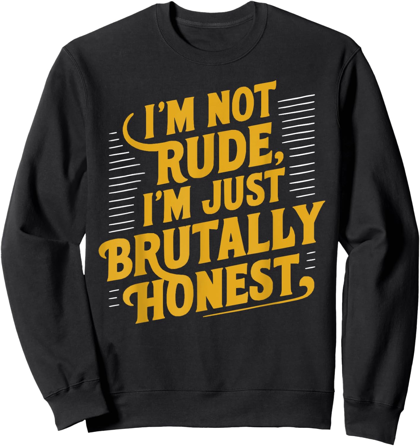 I'm Not Rude Just Honest Retro Sweatshirt - Sweatshirt | Black