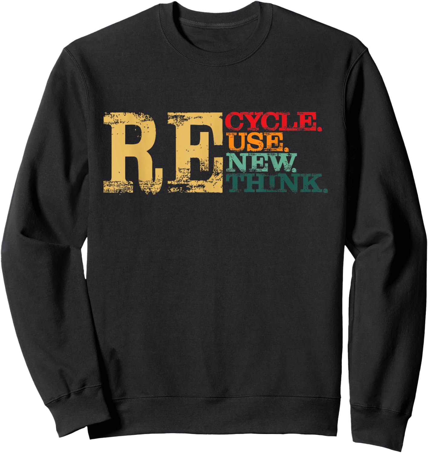 Happy Earth Day Recycle Reuse Renew Rethink Earth Day Retro Sweatshirt - Sweatshirt | Black