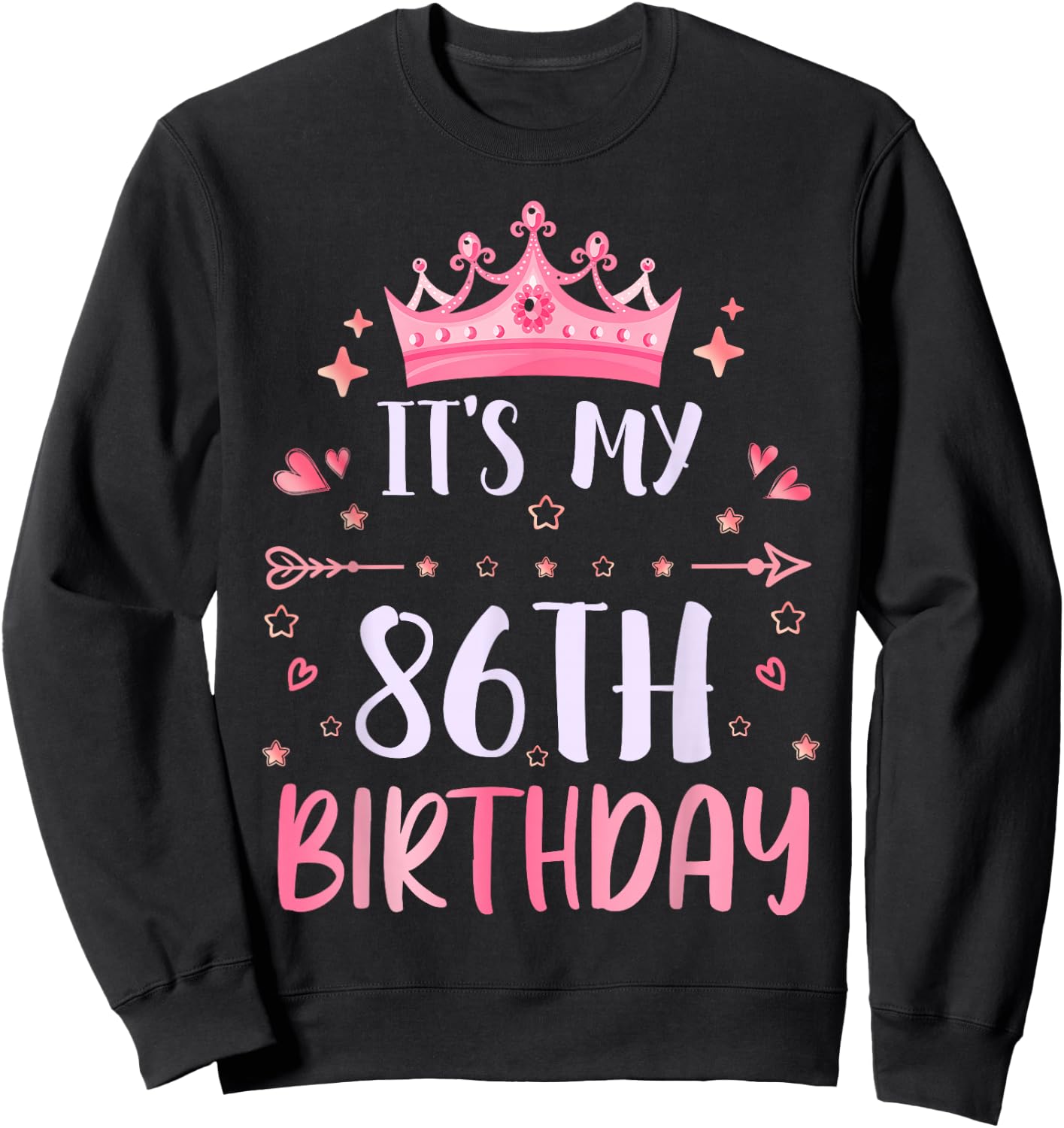 Happy It's My 86th Birthday 86 Years Old Men Women Sweatshirt - Sweatshirt | Black