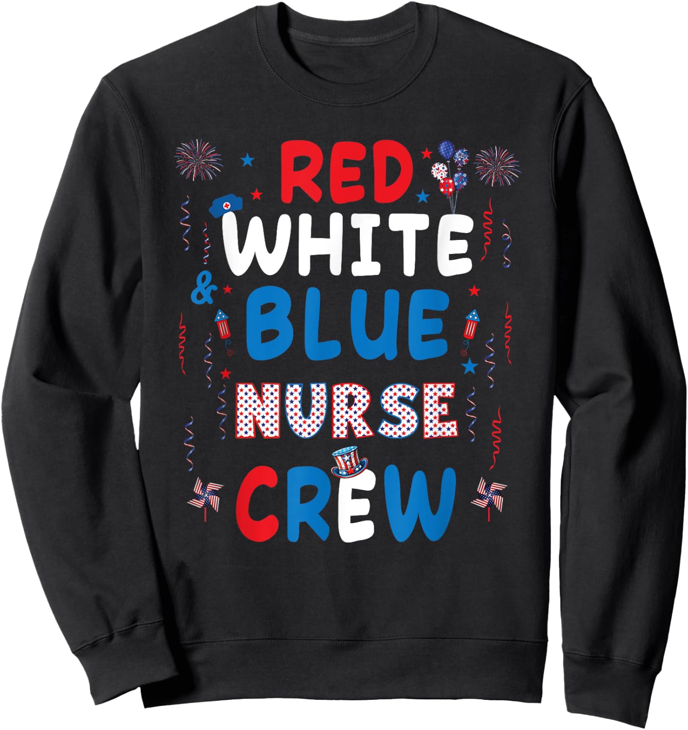 Red White And Blue Nurse Crew 4th Of July Women Men Sweatshirt - Sweatshirt | Black