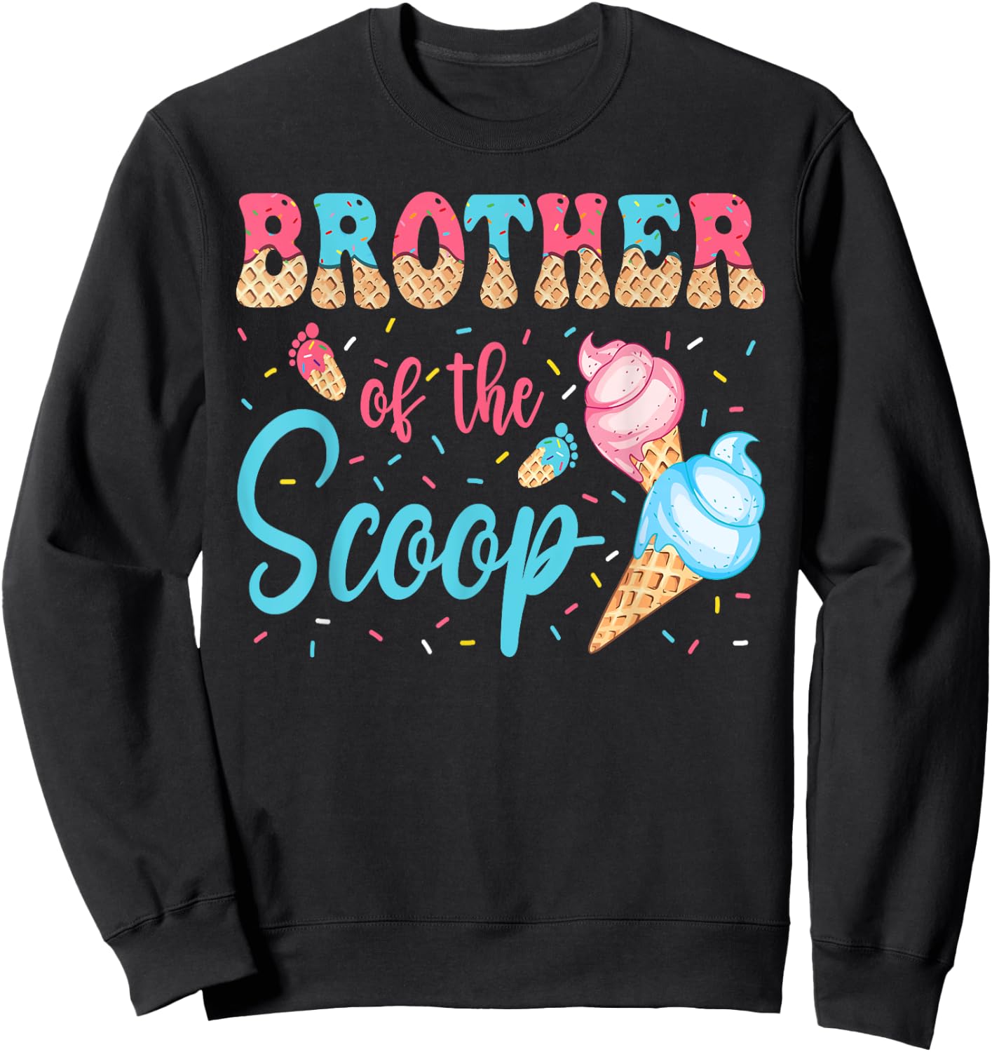 Brother Of The Scoop Ice Cream Gender Reveal Baby Shower Sweatshirt - Sweatshirt | Black