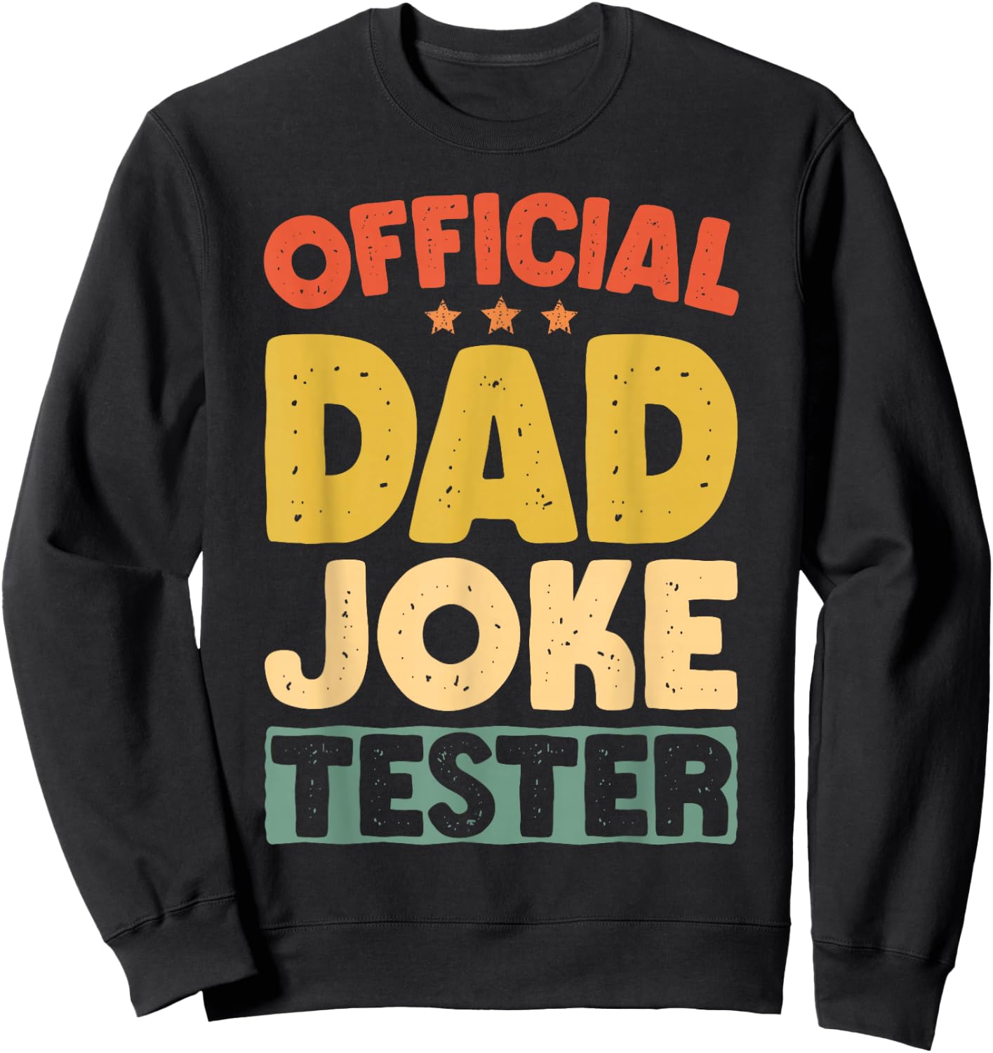 Official Dad Joke Tester Retro Funny Father's Day Dads Men Sweatshirt - Sweatshirt | Black