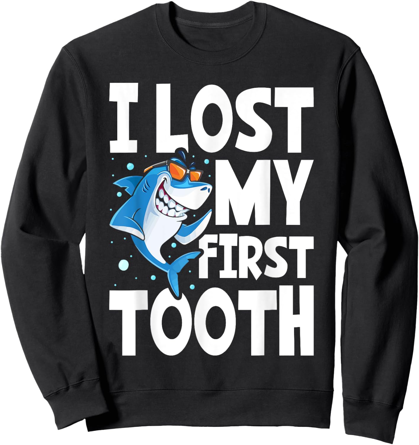 Kids Funny Tooth Fairy - Cute Shark I Lost My First To Sweatshirt - Sweatshirt | Black