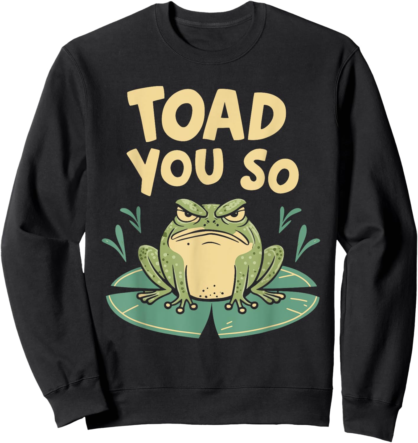 Toad You So Sweatshirt - Sweatshirt | Black