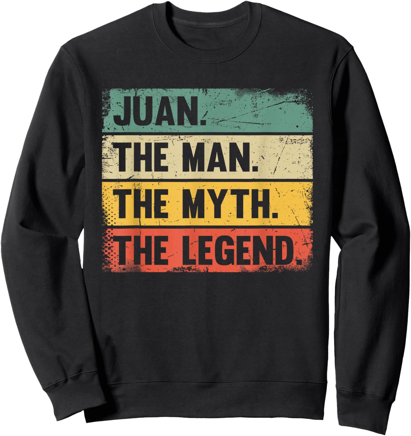 Juan The Man The Myth The Legend - Retro Gift Juan Sweatshirt - Sweatshirt | Black