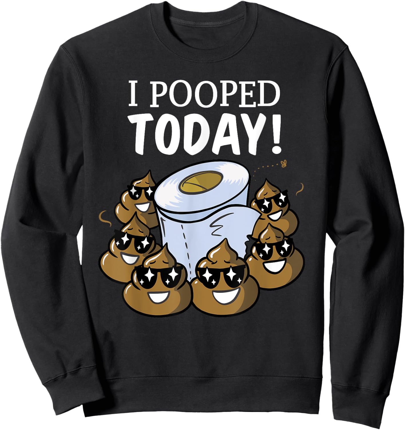 Funny I Pooped Today T Shirt - Humor This Guy Pooped Today Sweatshirt - Sweatshirt | Black