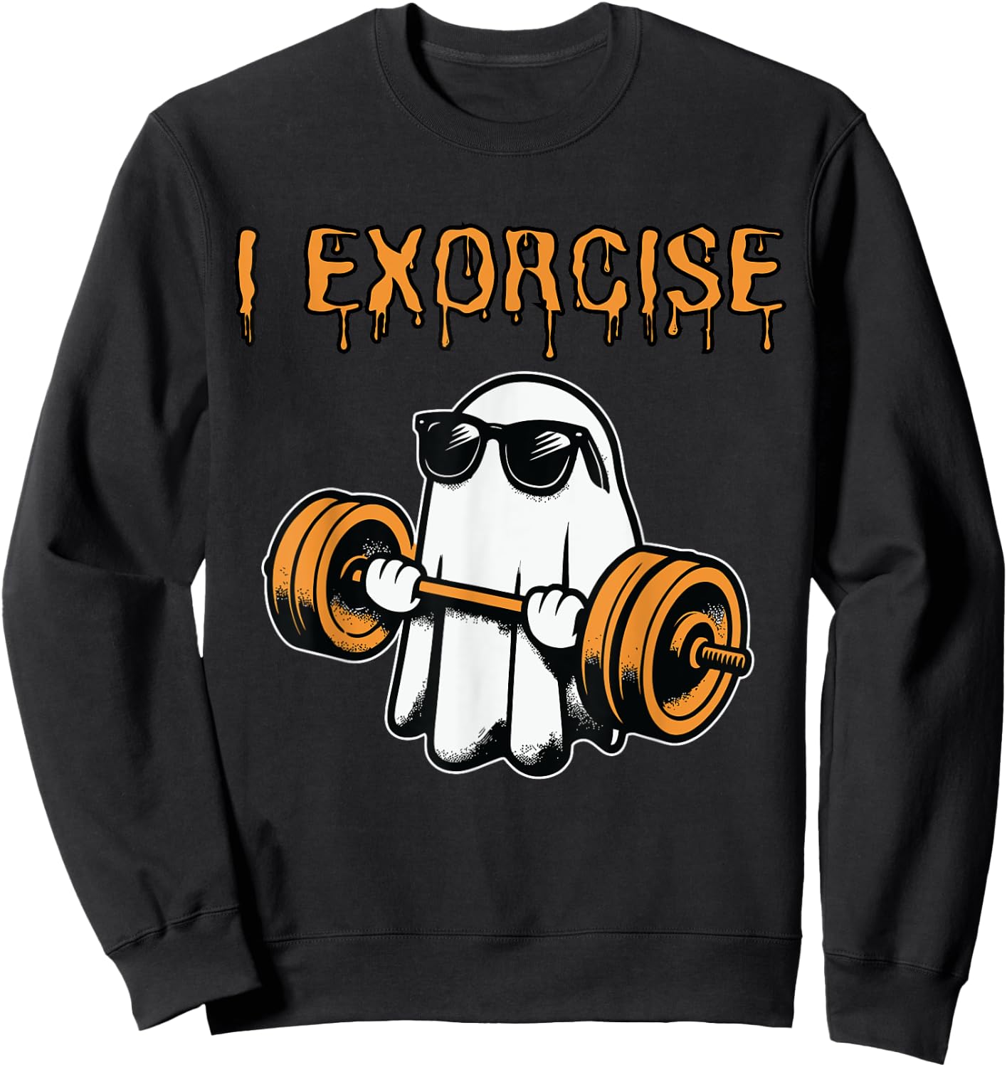 ghost I exorcise funny gym exercise workout spooky Halloween Sweatshirt - Sweatshirt | Black
