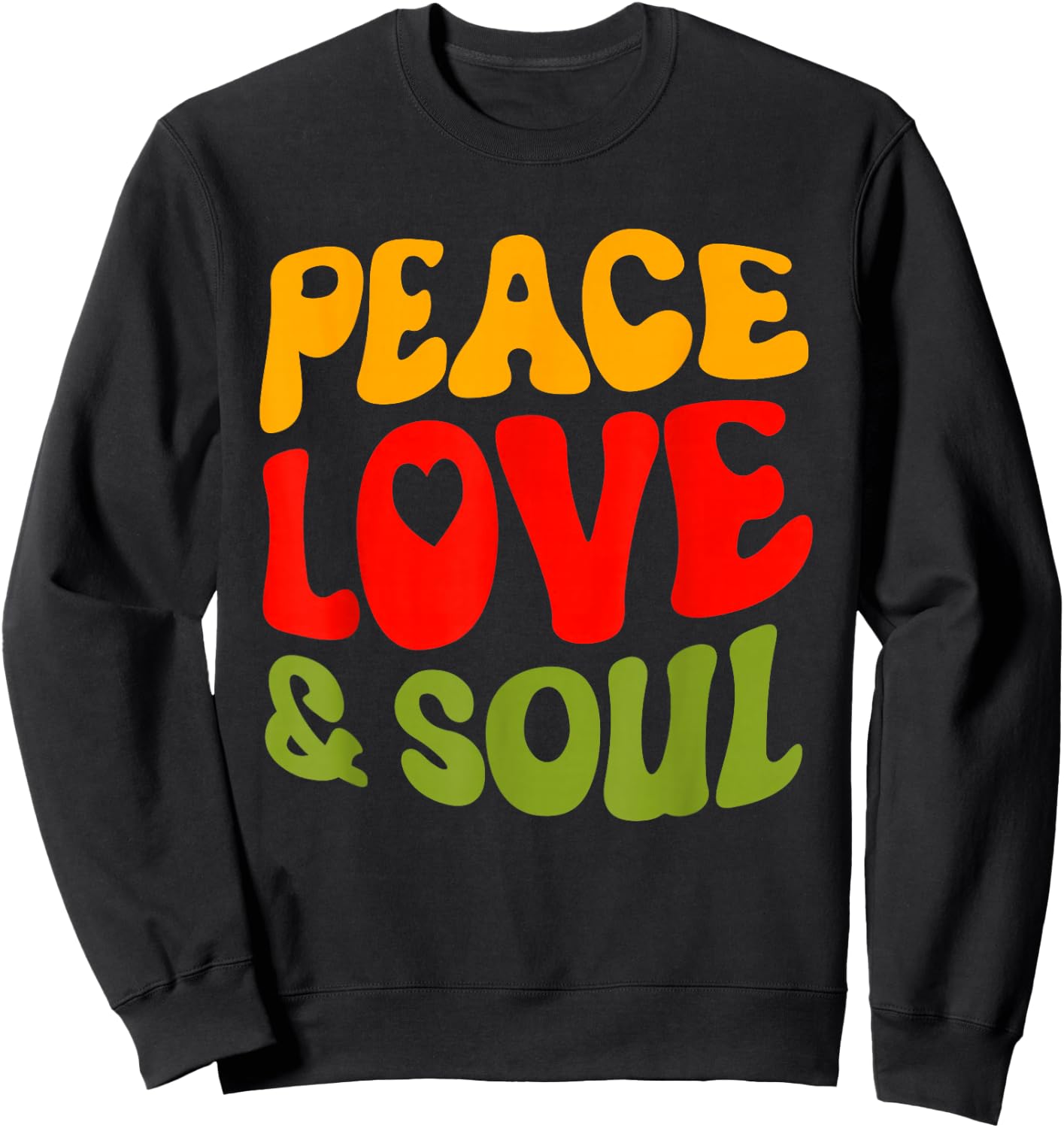 Groovy Peace Love & Soul R&B Music Retro Vintage 90s Lovers Sweatshirt - Sweatshirt | Black