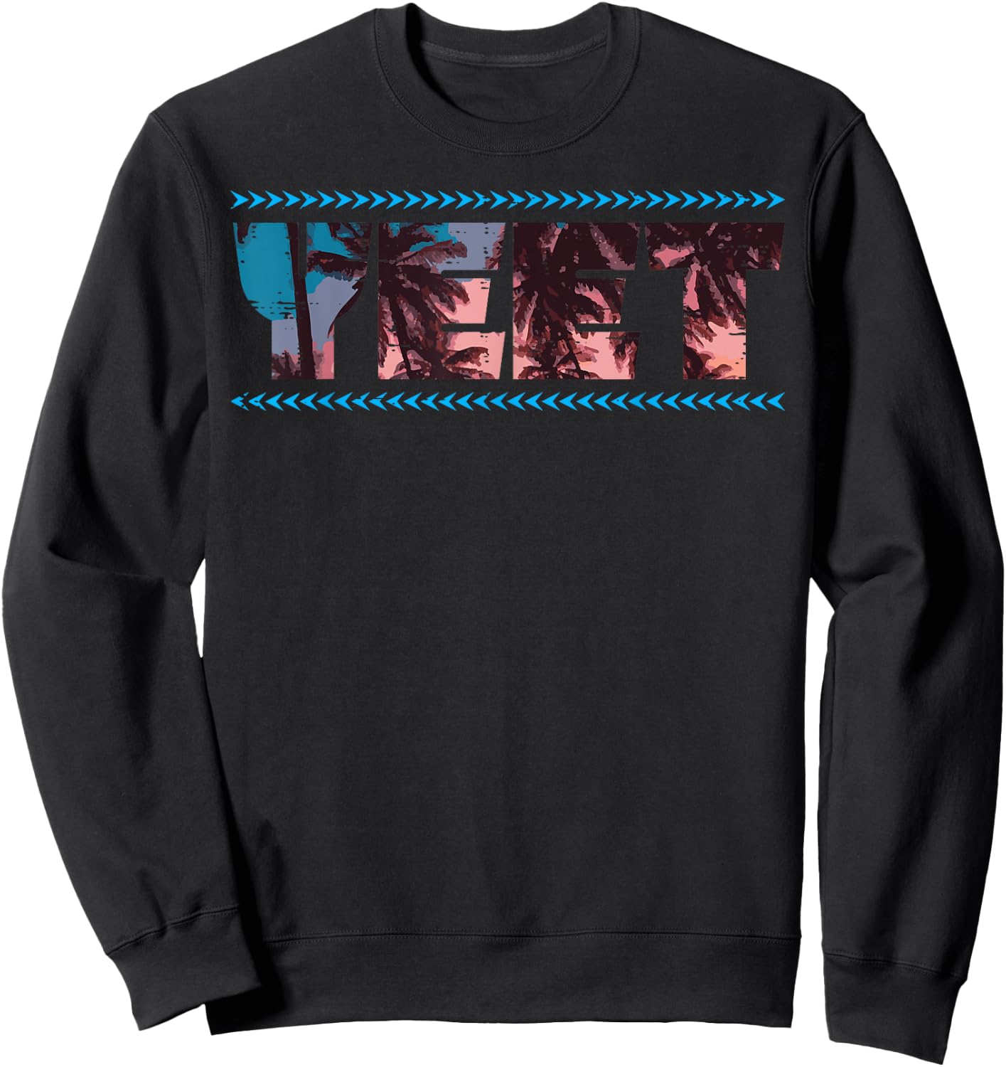 Yeet Palm Trees Funny Saying Slang Men Women Kids Boys Girls Sweatshirt - Sweatshirt | Black