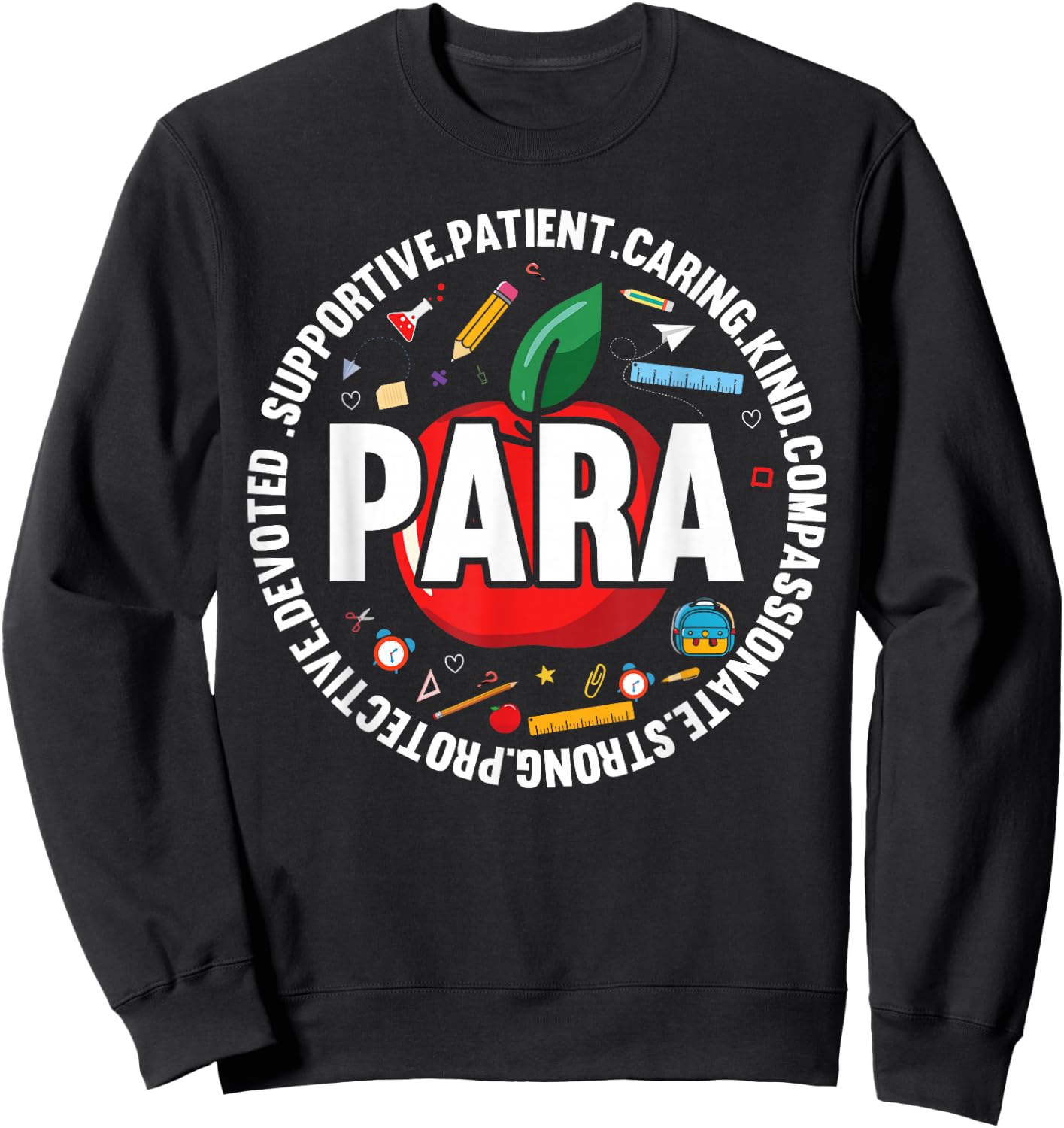 Paraprofessional Appreciation Para Parapro Sweatshirt - Sweatshirt | Black