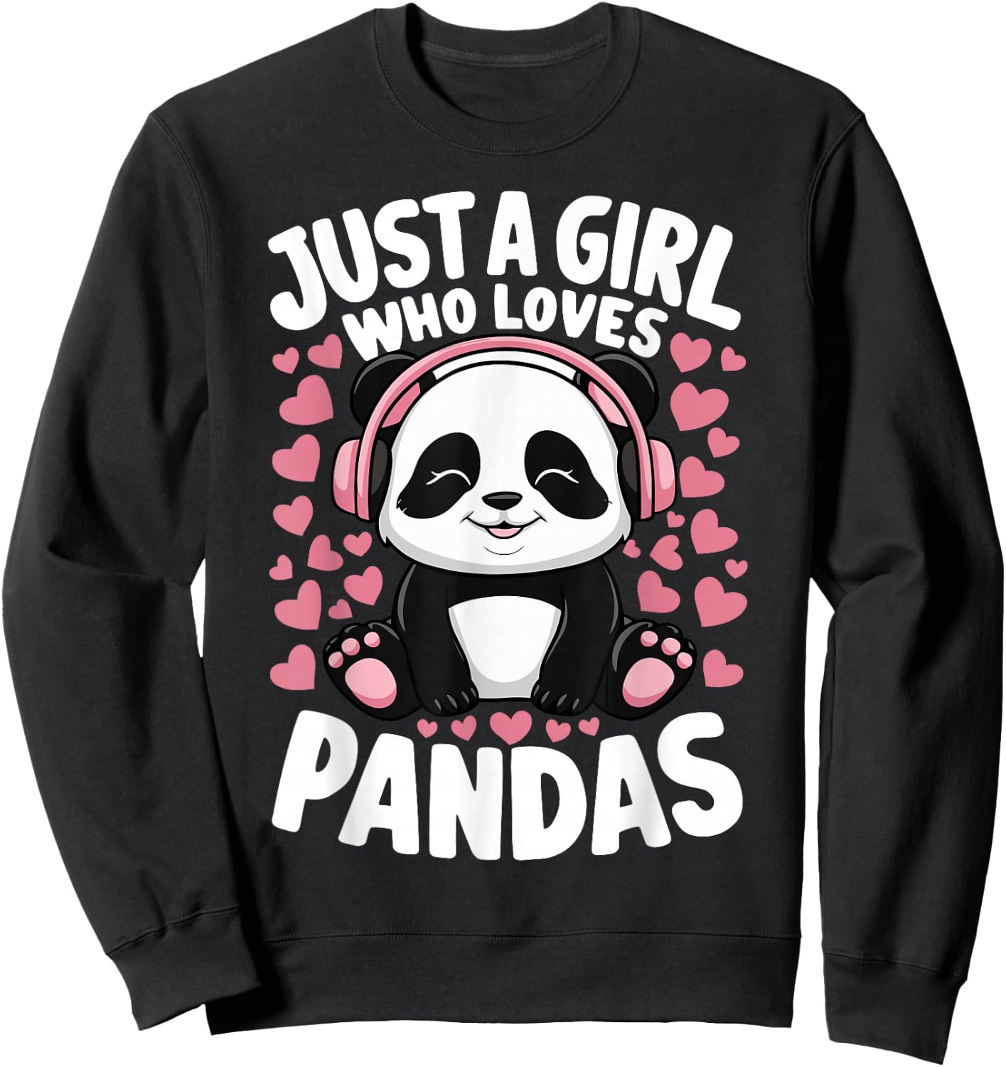 Cute Panda Just A Girl Who Loves Pandas Sweatshirt - Sweatshirt | Black