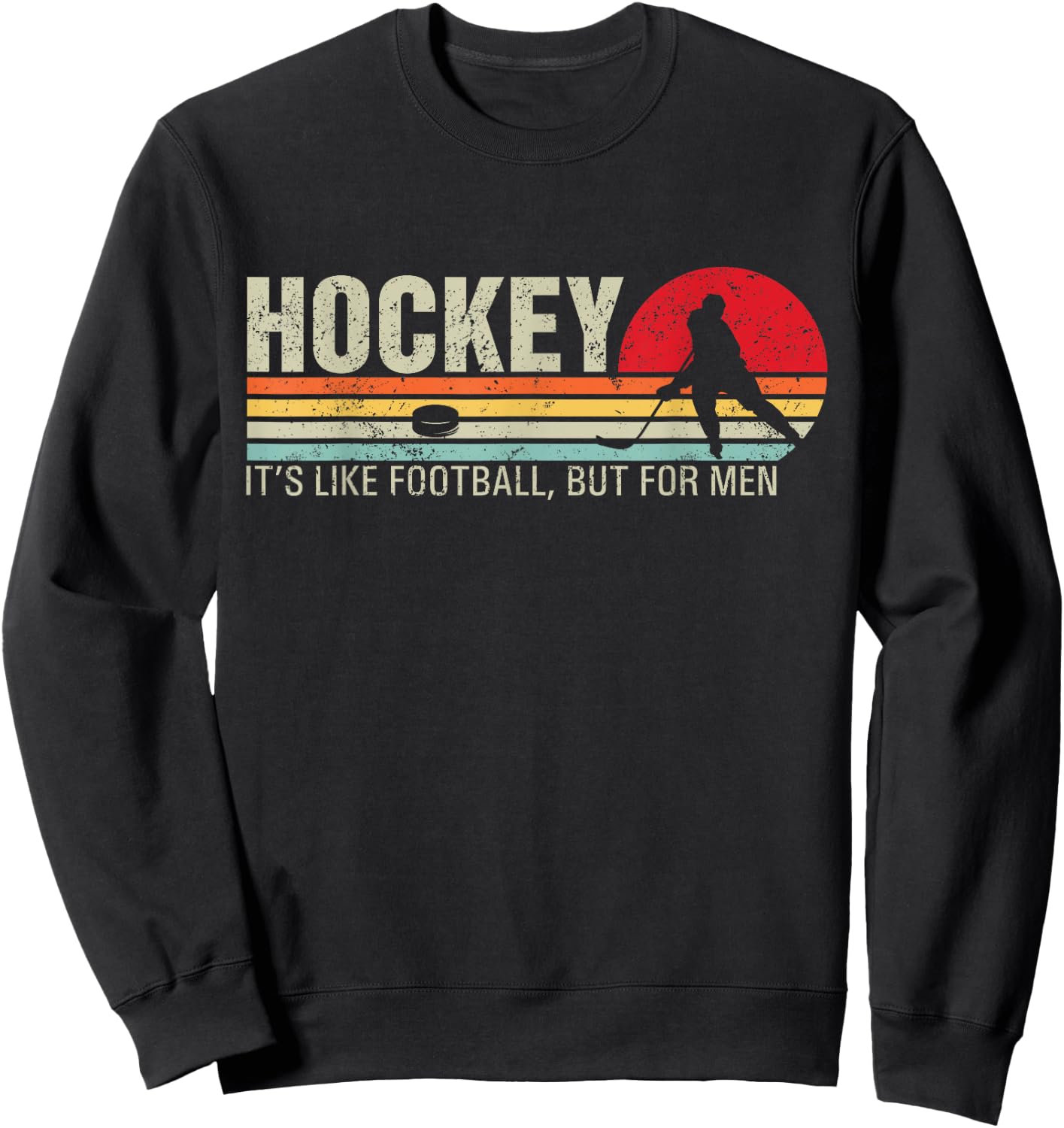 Hockey Its Like Football But Funny Retro Hockey Sweatshirt - Sweatshirt | Black