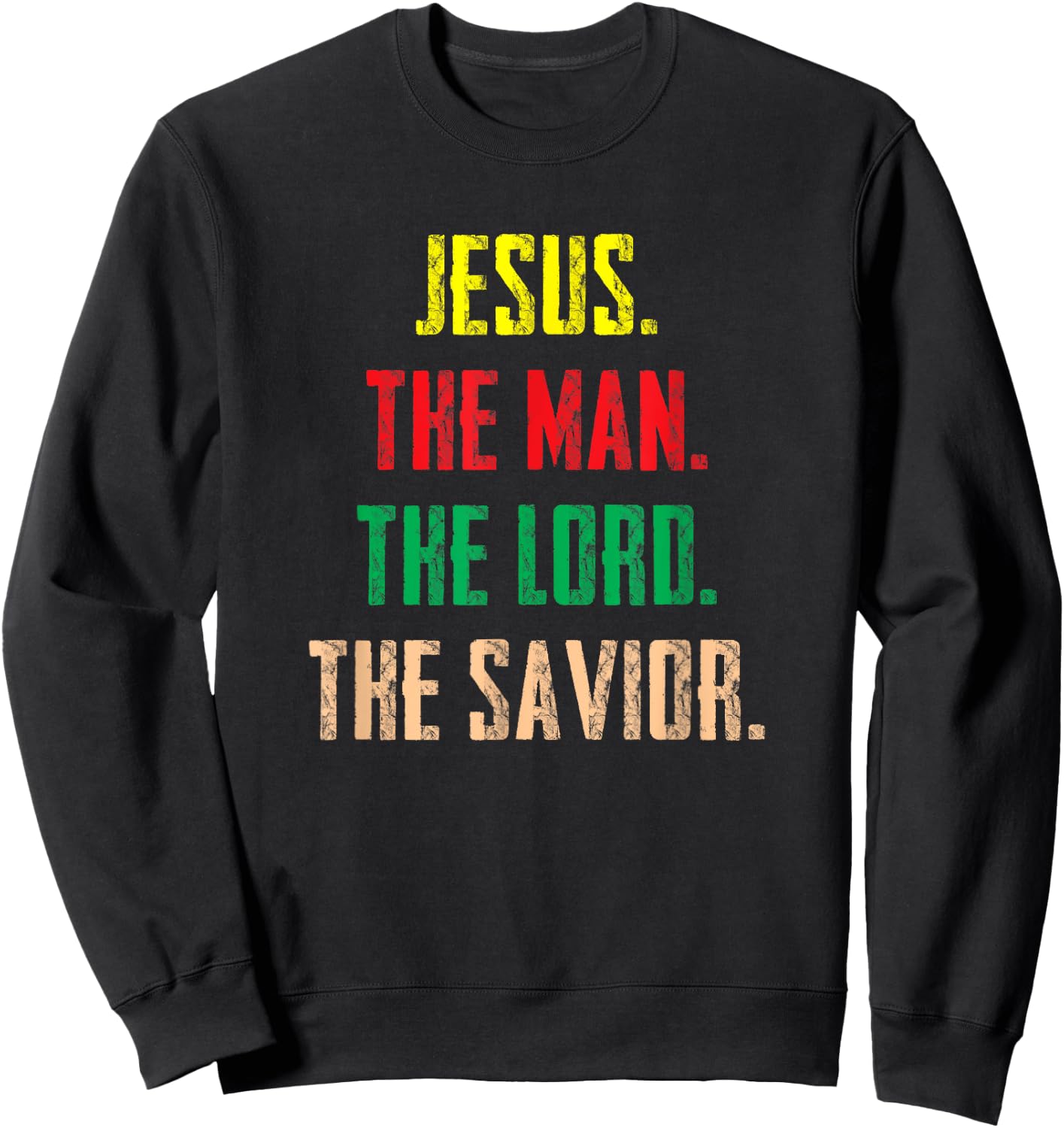 Jesus The Man The Lord The Savior - Christian Gift Sweatshirt - Sweatshirt | Black