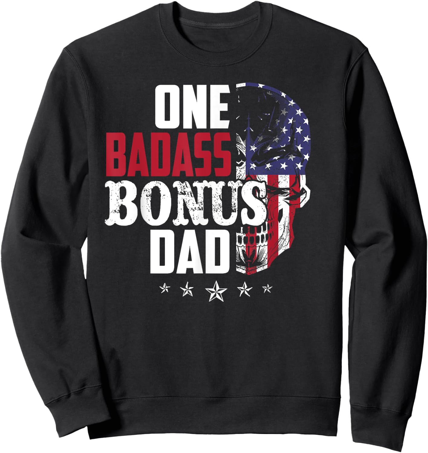 One Bad Ass Bonus Dad Love Step Dad Family Lovers Best Dad Sweatshirt - Sweatshirt | Black