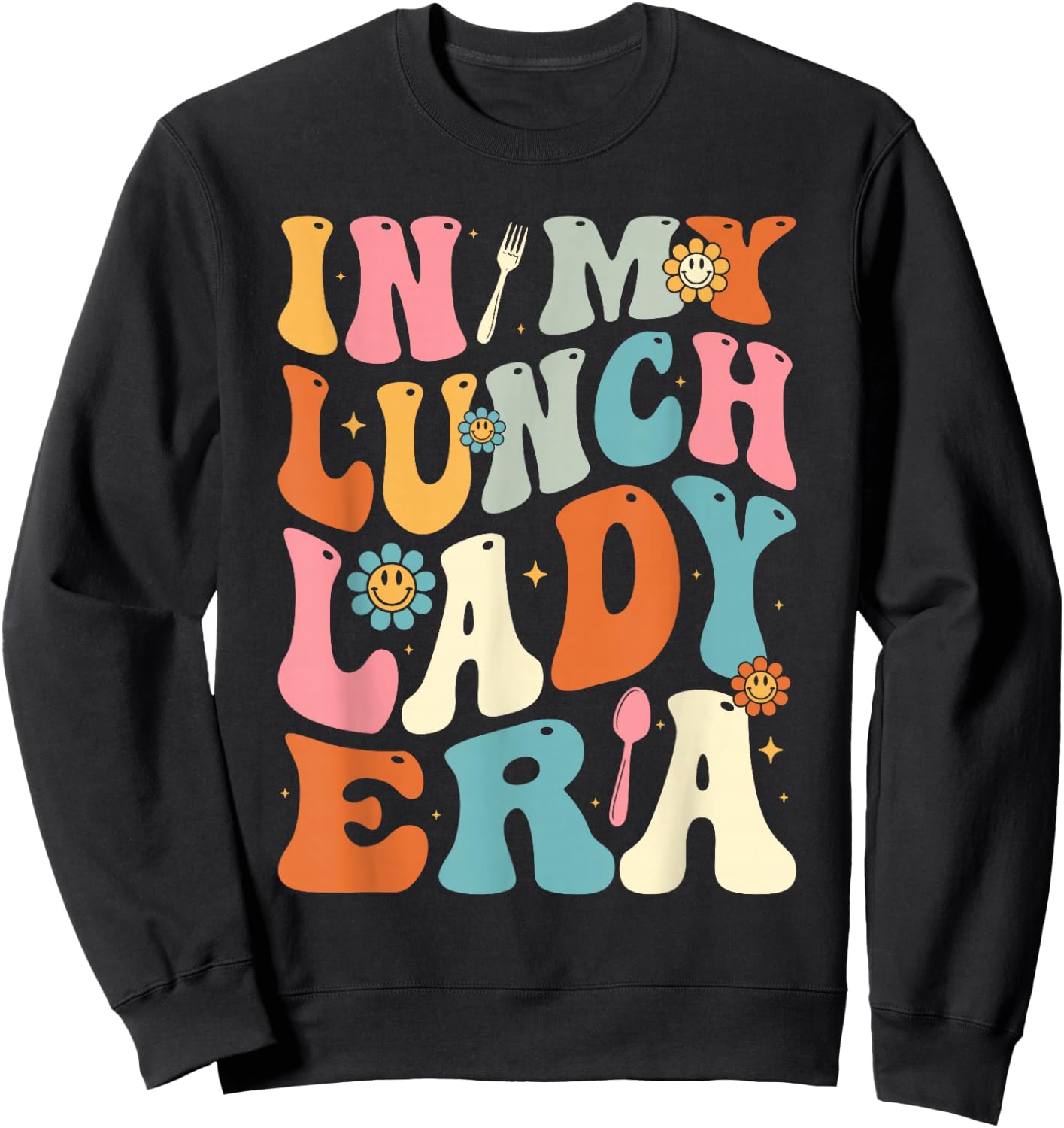 Lunch Lady Era Groovy Retro Cafeteria Lunch Ladies Sweatshirt - Sweatshirt | Black