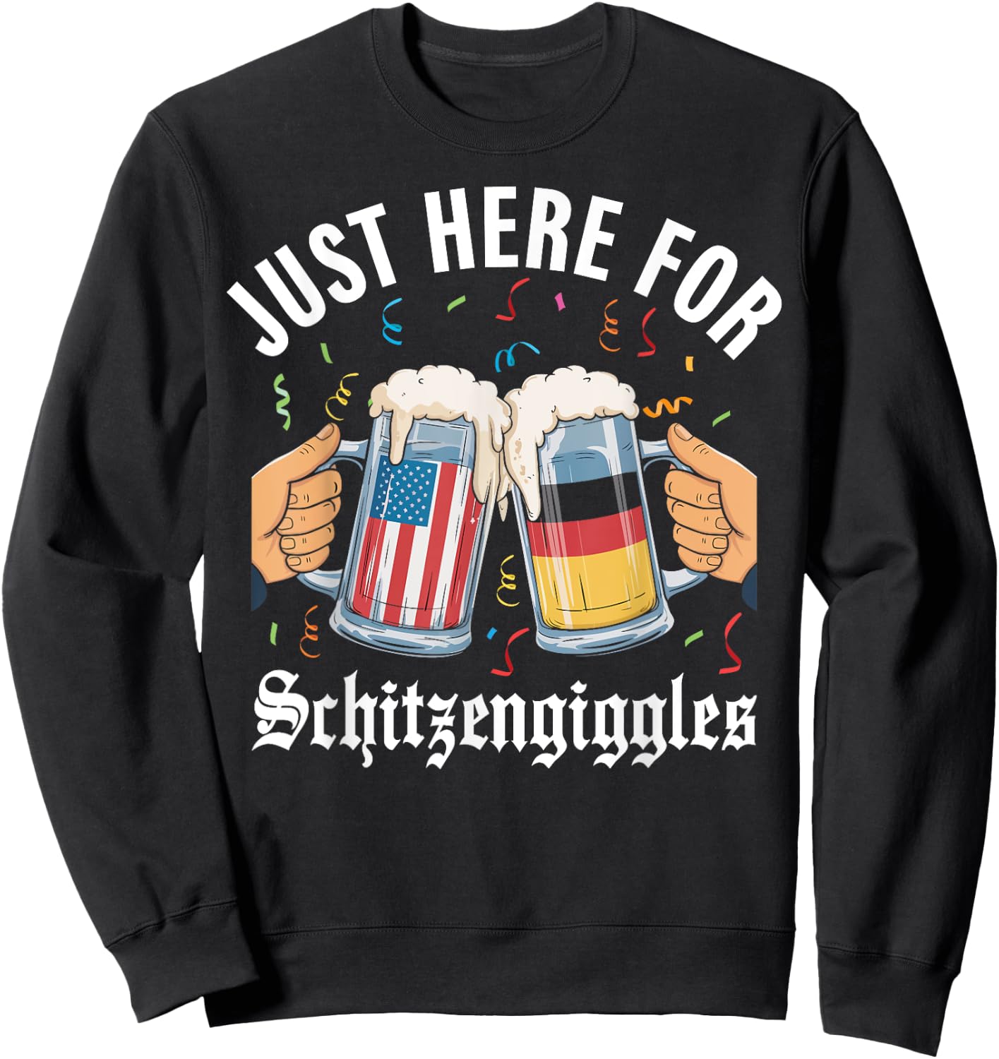 Just Here For Schitzengiggles Oktoberfest Bachelor Party Fun Sweatshirt - Sweatshirt | Black