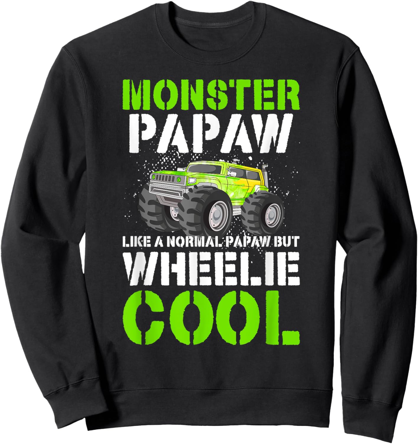 Monster Truck Papaw Funny Monster Truck Papaw Grandpa Sweatshirt - Sweatshirt | Black