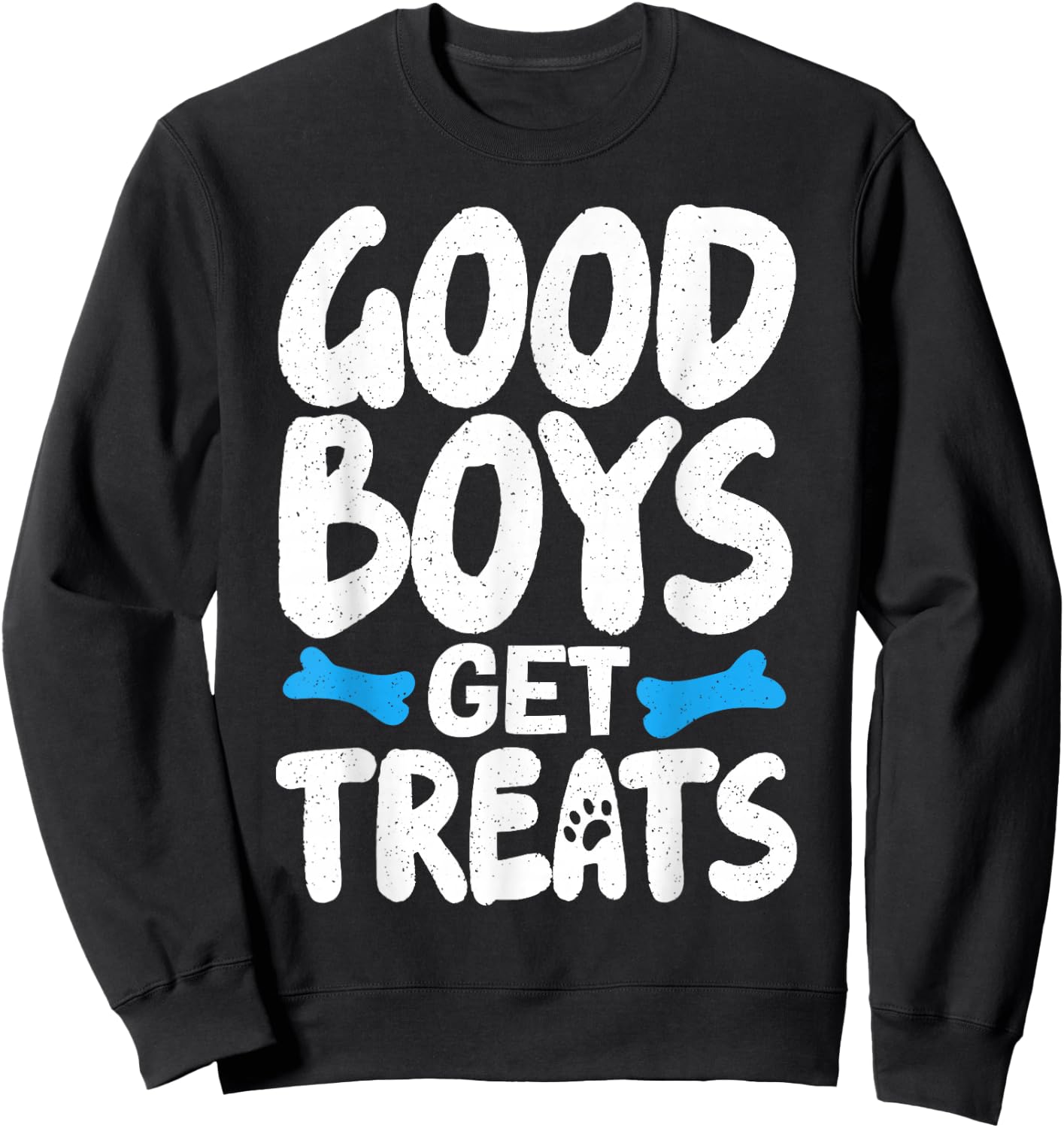 Good Boys Get Treats Sweatshirt - Sweatshirt | Black