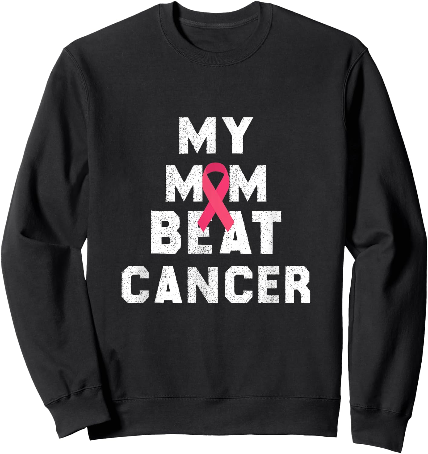 My mom beat cancer survivor mom like a boss Sweatshirt - Sweatshirt | Black