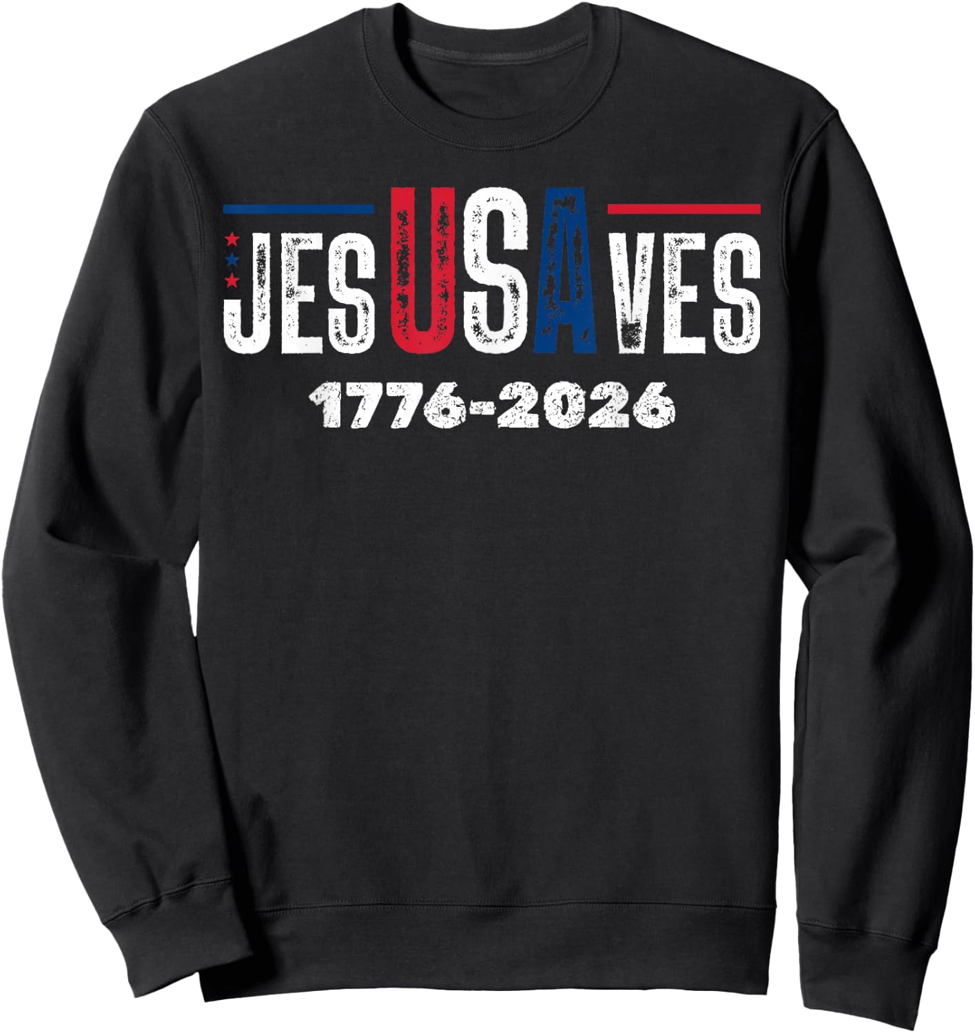 Jesus Save USA JesUSAves 1446 2026 USA 250 Sweatshirt - Sweatshirt | Black