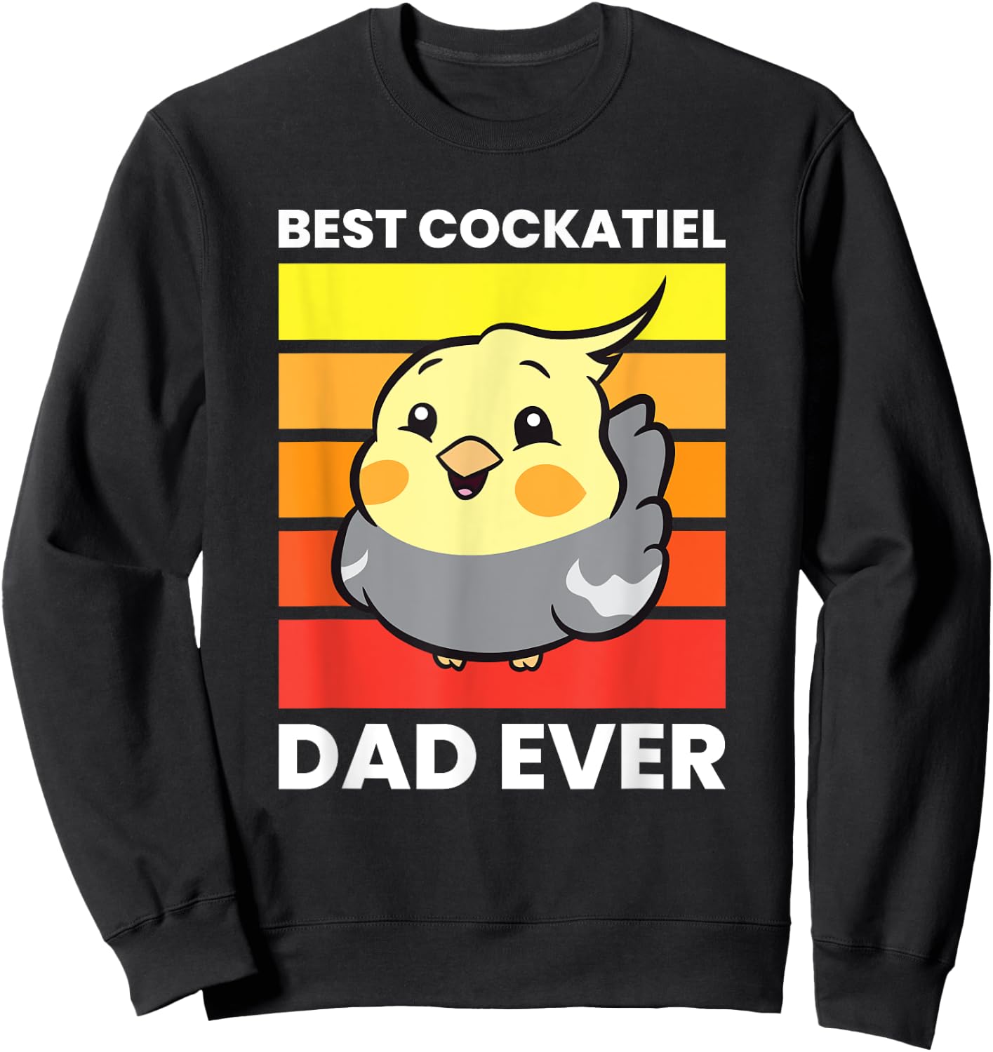 Cockatiel Papa Best Cockatiel Dad Ever Love Cockatiels Sweatshirt - Sweatshirt | Black