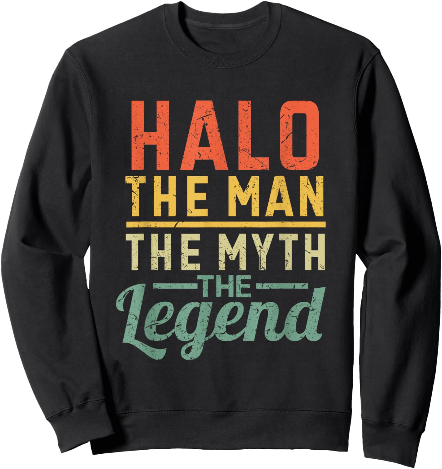 Halo The Man The Myth The Legend Name Halo Sweatshirt - Sweatshirt | Black