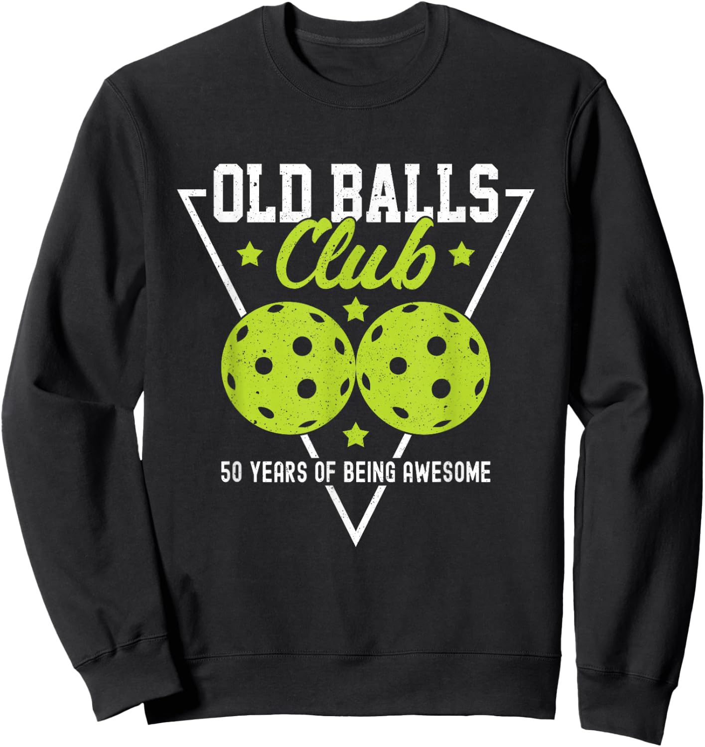 Pickleball Old Balls Club 50 Years of being awesome Dink Sweatshirt - Sweatshirt | Black