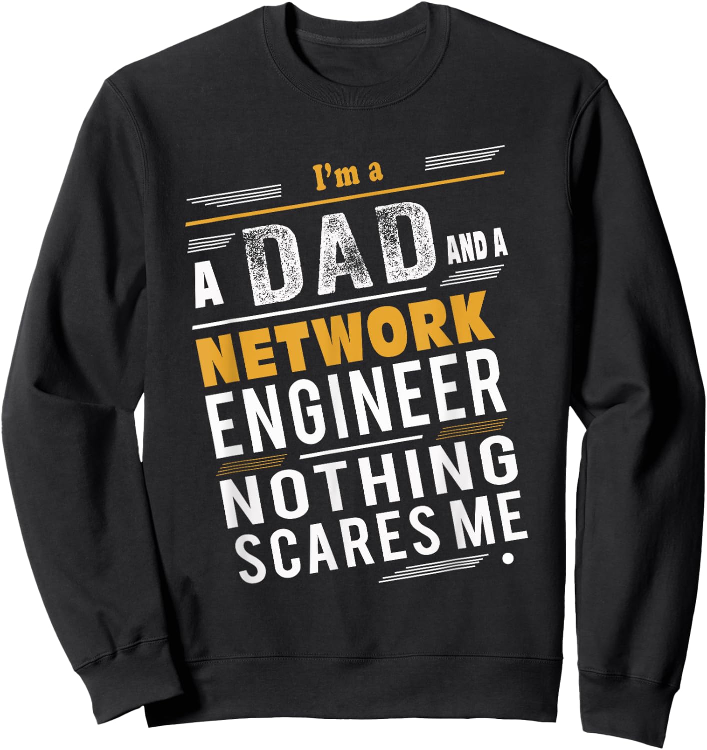 Network Engineer Dad Sweatshirt - Sweatshirt | Black
