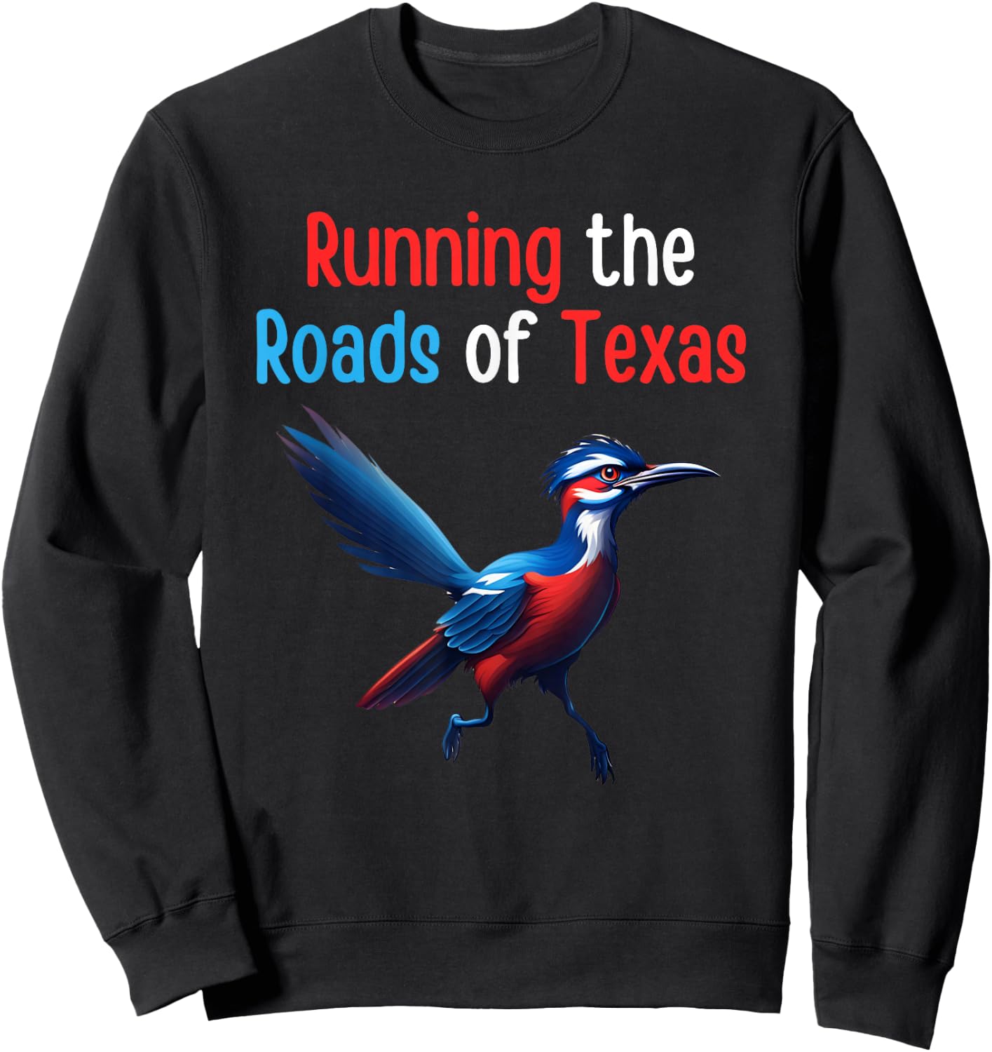 Texas Running The Roads Red White Blue Roadrunner Sweatshirt - Sweatshirt | Black