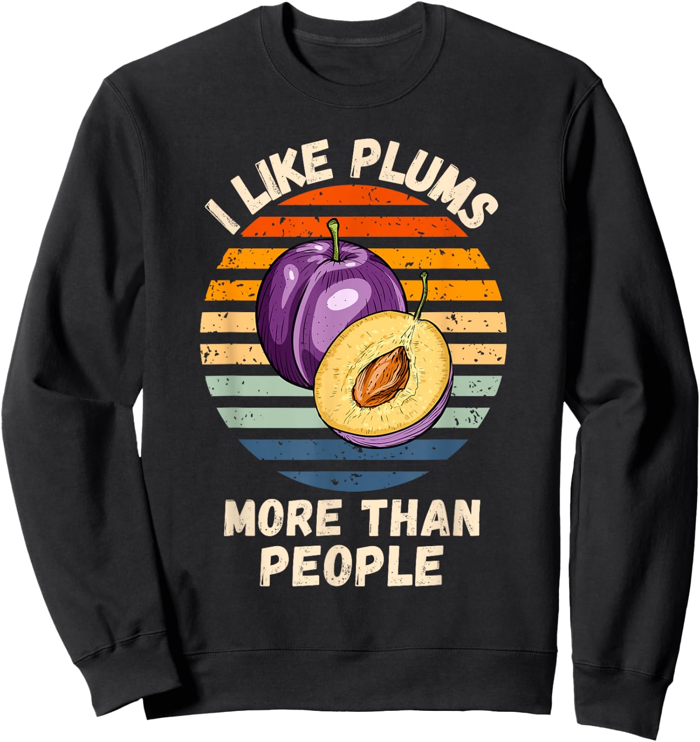 Vintage I Like Plums More Than People Retro Plums Fruit Sweatshirt - Sweatshirt | Black