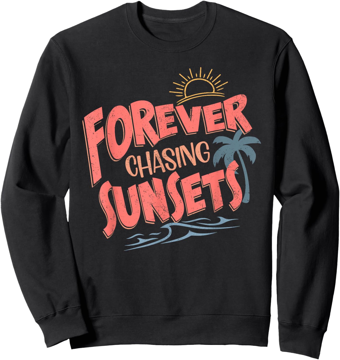 Forever Chasing Sunsets Retro Vintage Summer Beach Vacation Sweatshirt - Sweatshirt | Black