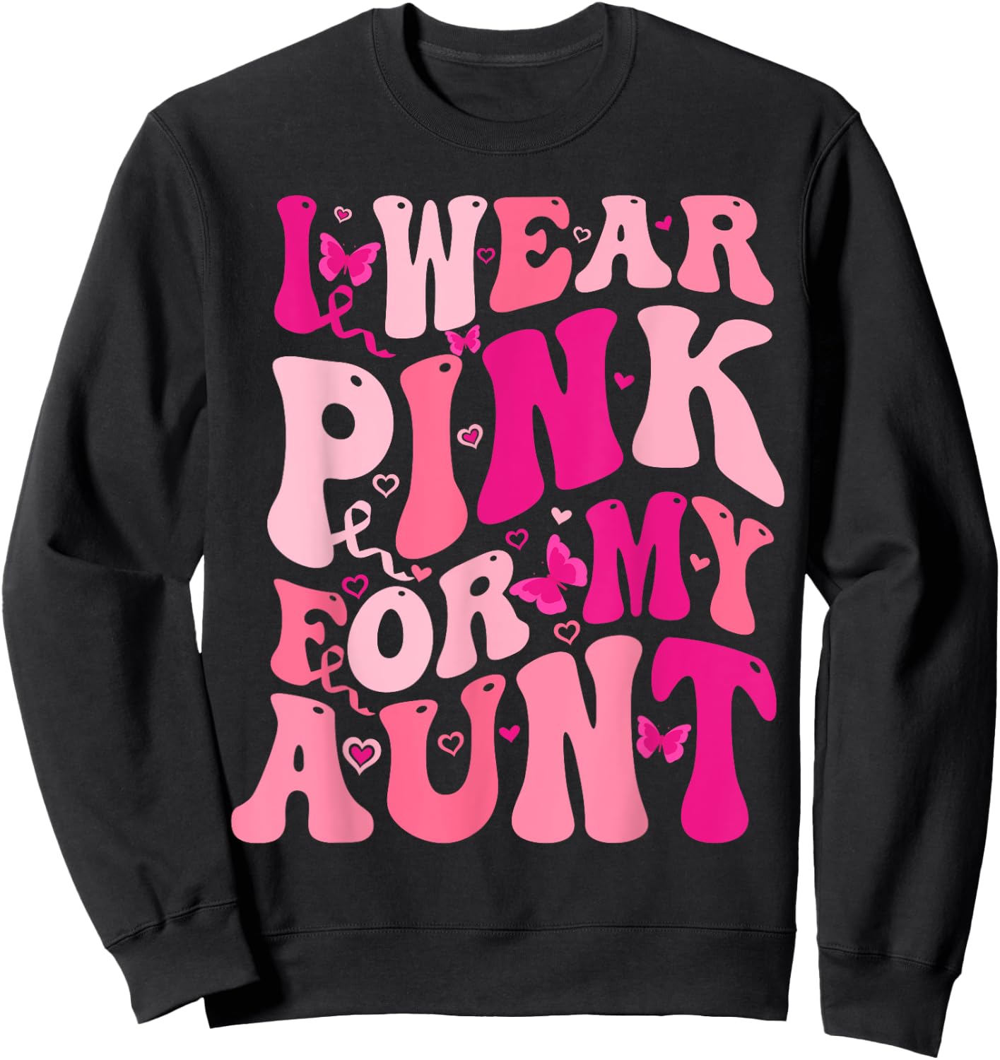I Wear Pink For My Aunt Groovy Breast Cancer Awareness Sweatshirt - Sweatshirt | Black