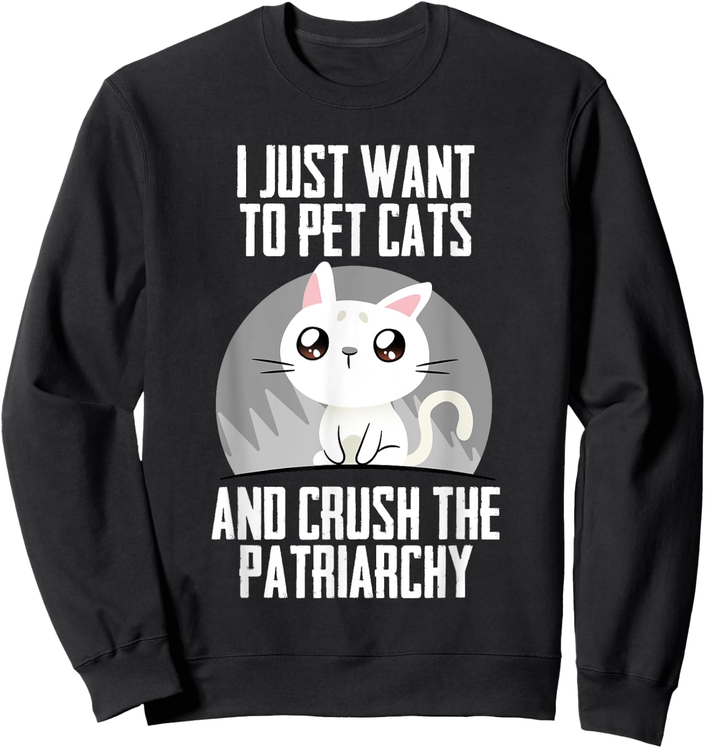Feminist Patriarchy Cat Parent For Feminism Empowered Female Sweatshirt - Sweatshirt | Black
