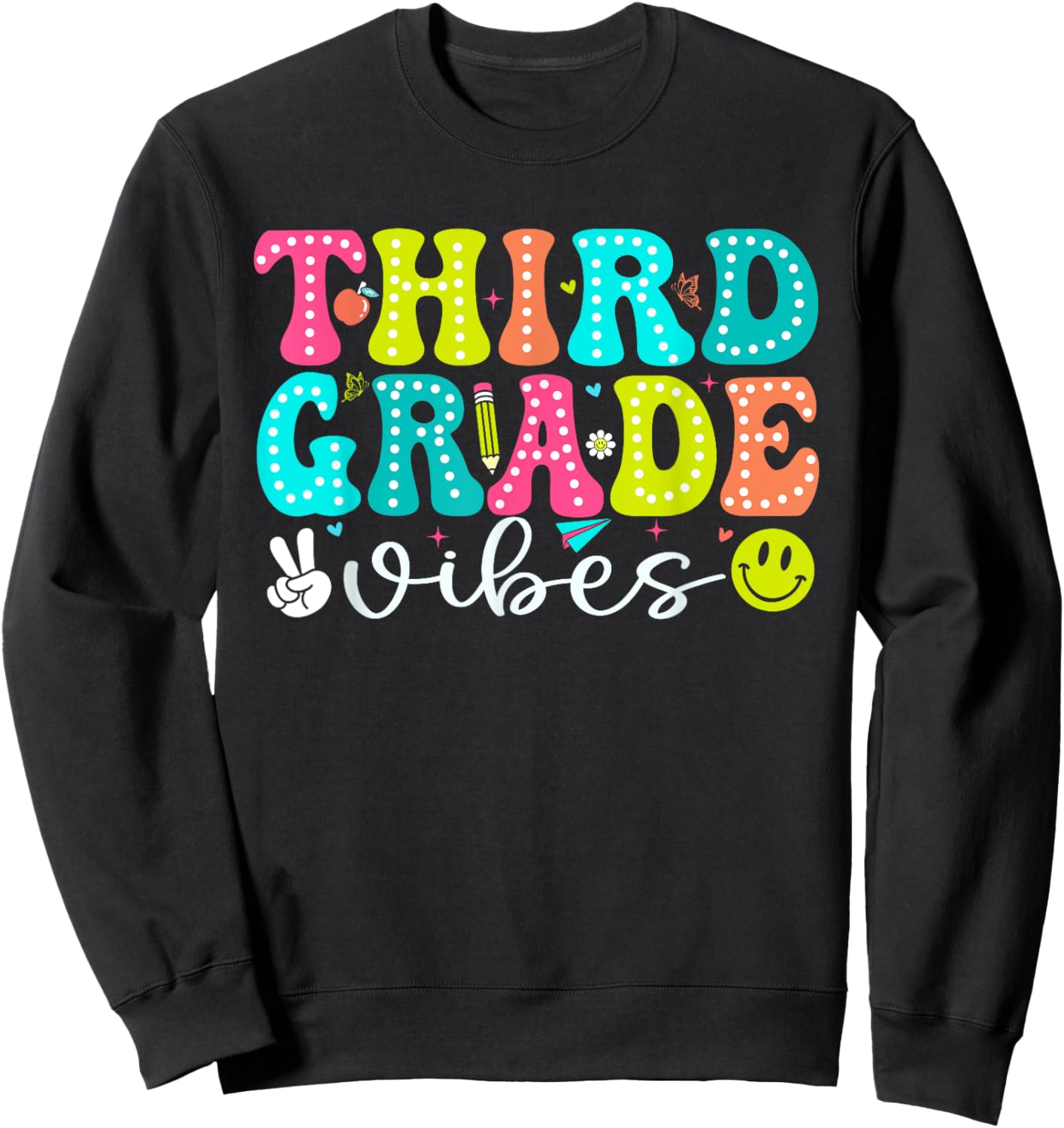 Third Grade Vibes Shirt 3rd Grade Teacher 1st Day of School Sweatshirt - Sweatshirt | Black