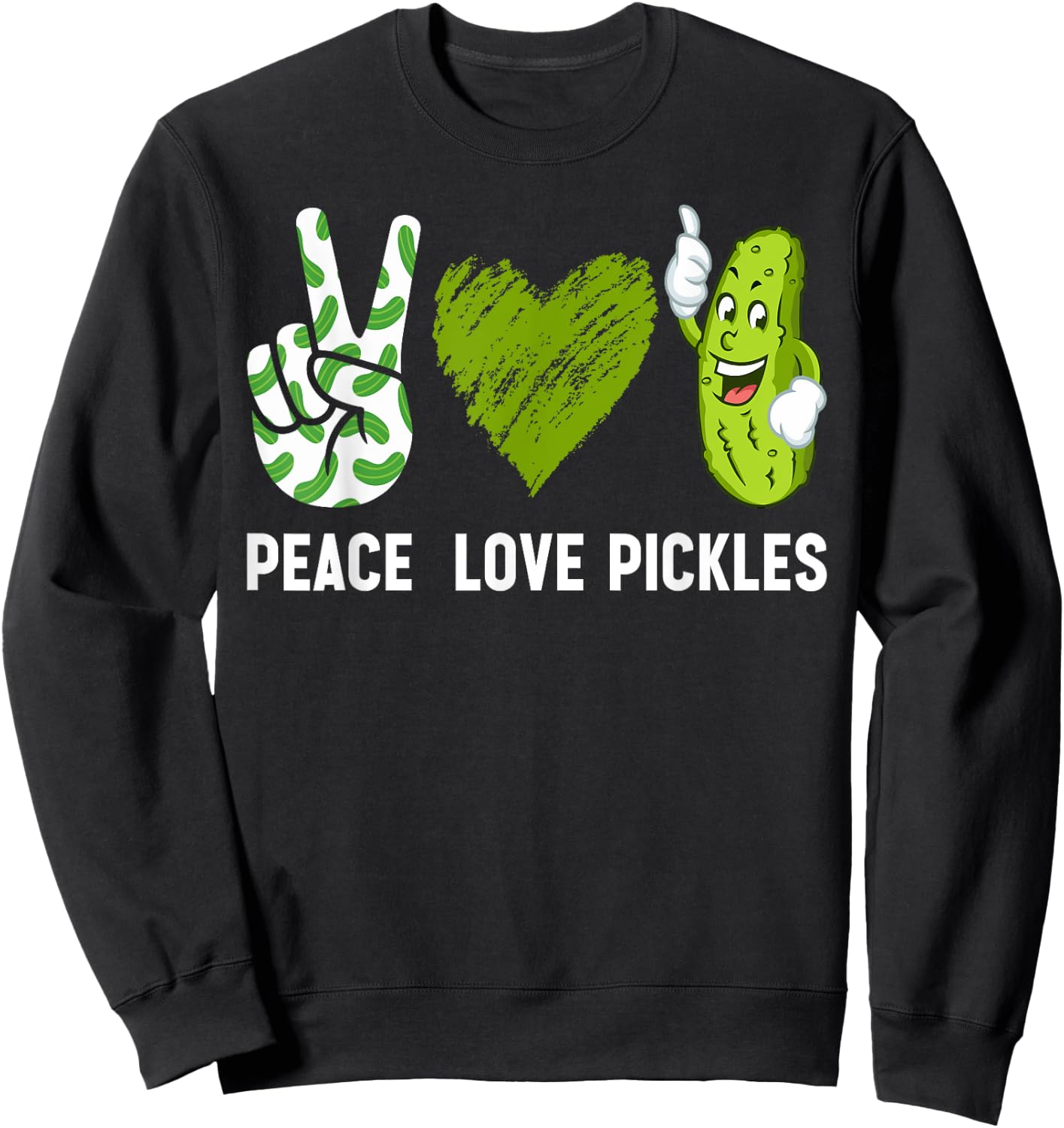 Peace, Love Pickles Retro Pickles Lover Food Lover Sweatshirt - Sweatshirt | Black