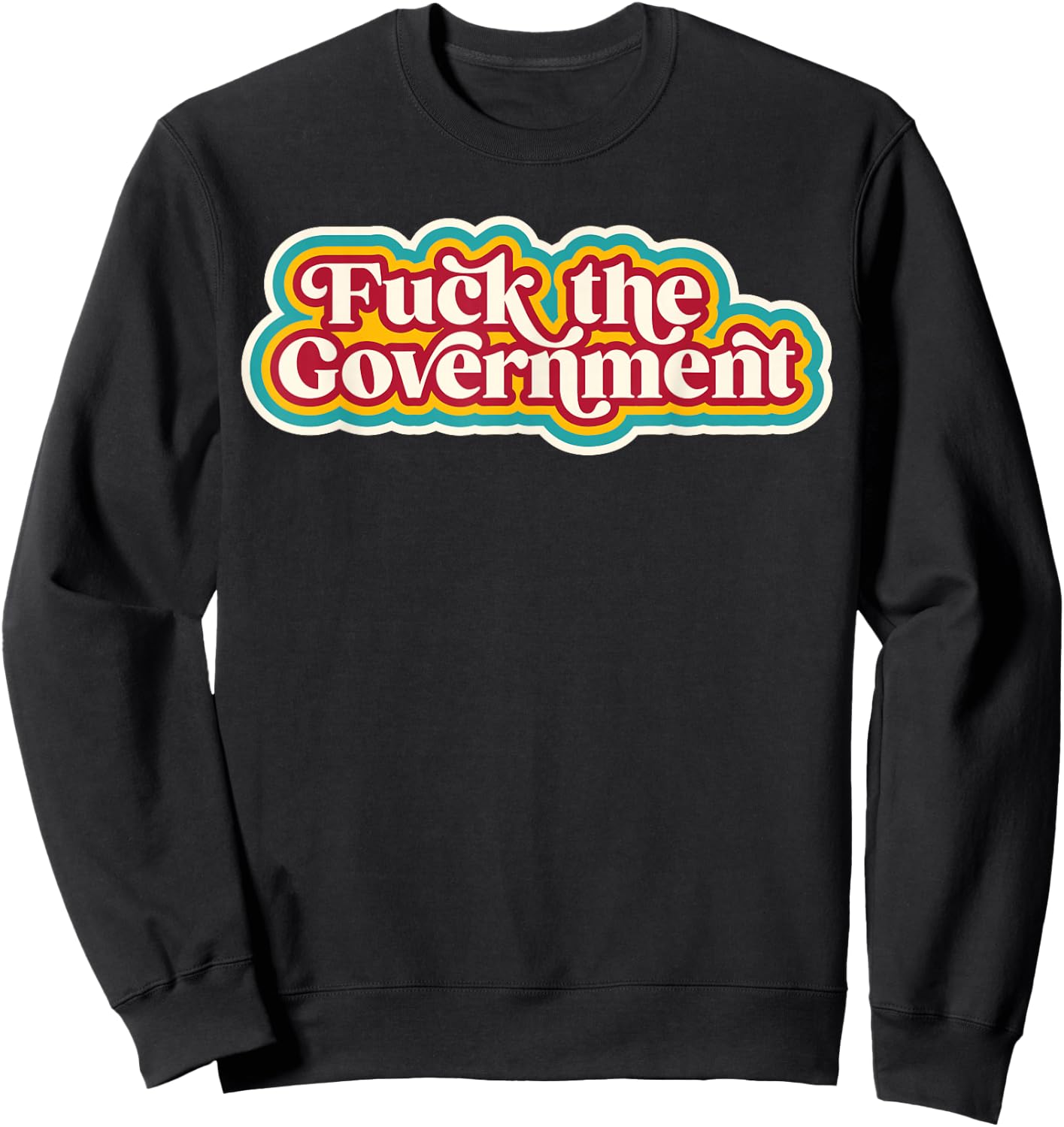 Fuck The Government Red Or Blue Sweatshirt - Sweatshirt | Black