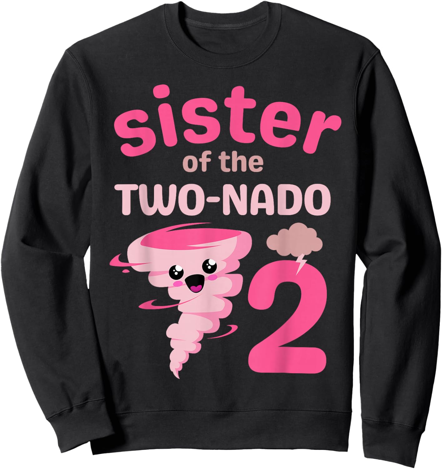 Sister of the Two-nado Tornado Theme 2nd Birthday Party Kids Sweatshirt - Sweatshirt | Black