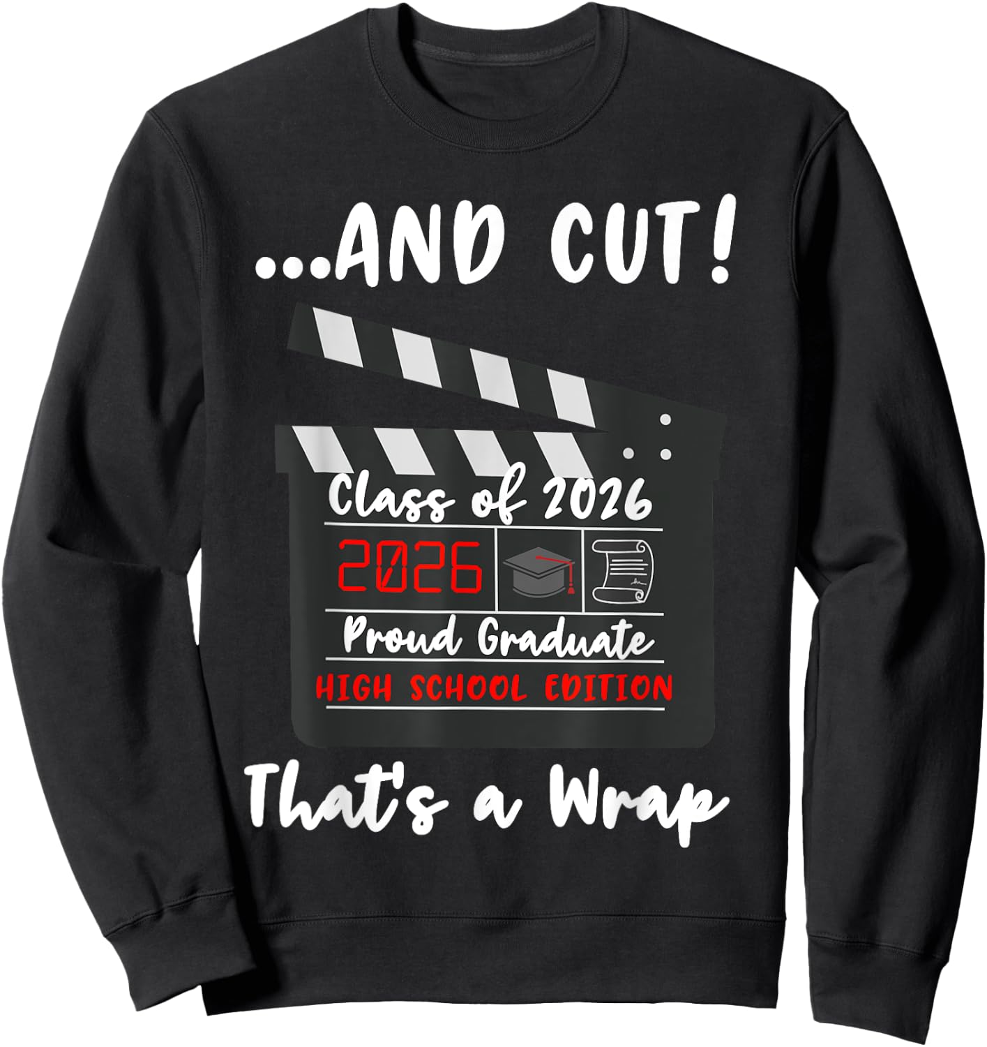 Class of 2026 Graduation Funny Graduate Quote High School Sweatshirt - Sweatshirt | Black