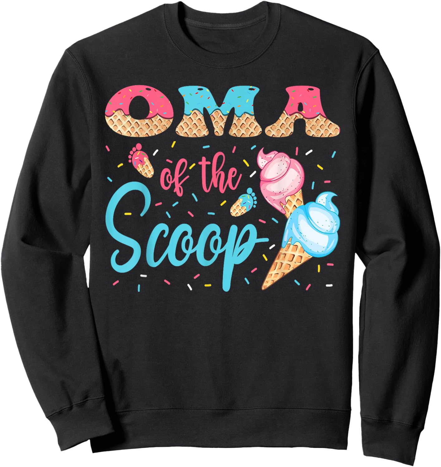 Oma Of The Scoop Ice Cream Gender Reveal Baby Shower Sweatshirt - Sweatshirt | Black