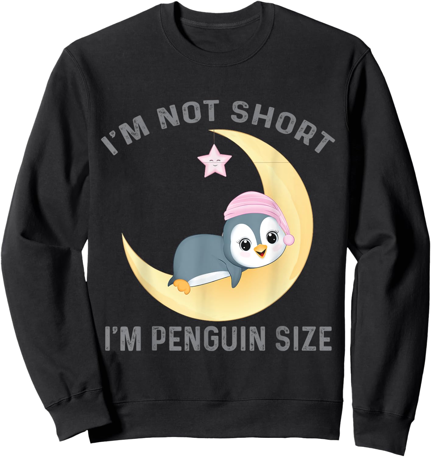 I'm Not Short I'm Penguin Size Cute Penguin Lover Sweatshirt - Sweatshirt | Black