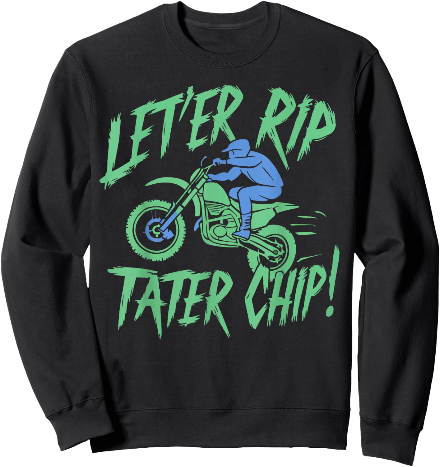 Let'er Rip Tater Chip Black Adults Country Humor Fans Sweatshirt - Sweatshirt | Black