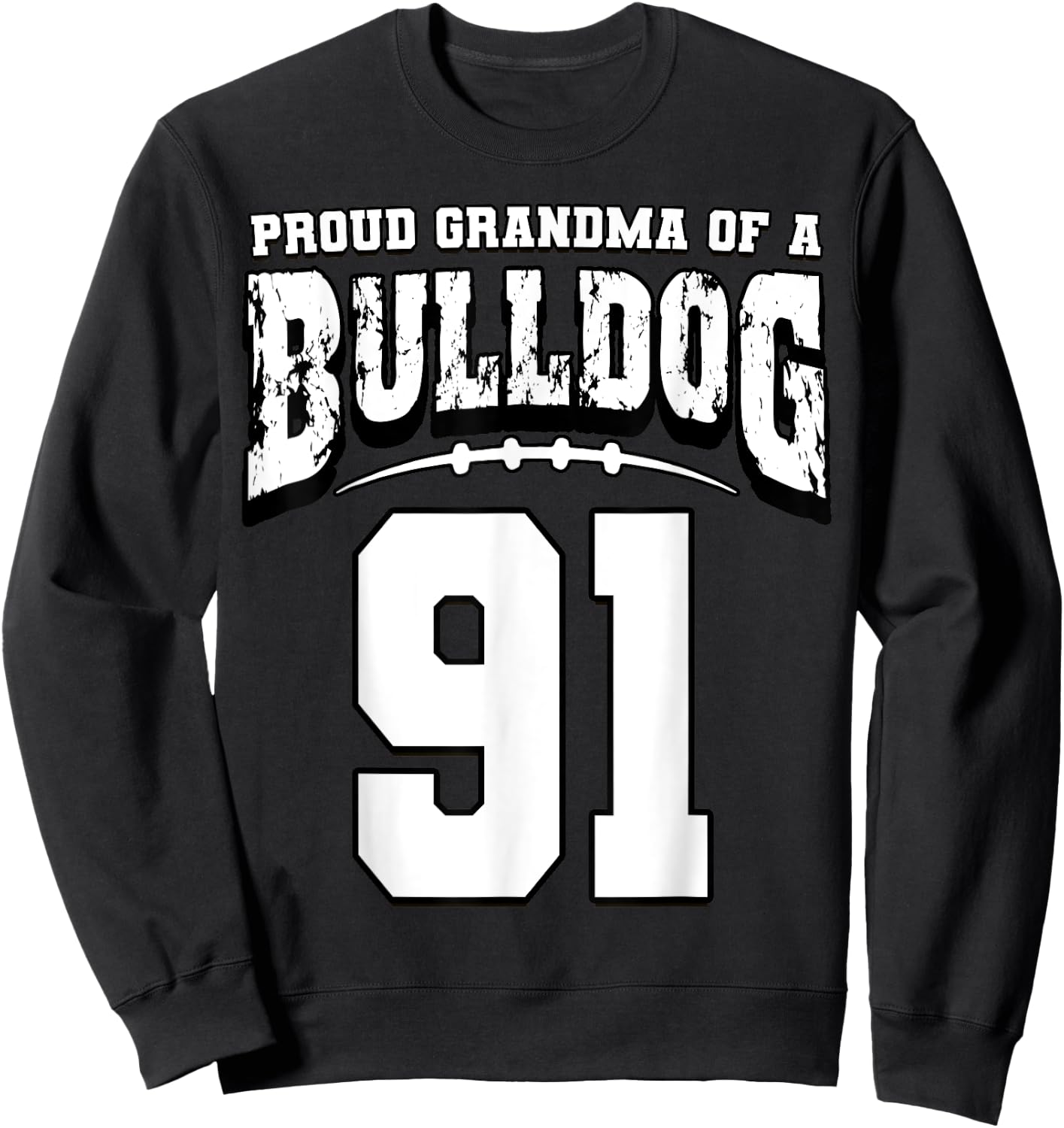 Proud Bulldog Football Grandma Of Player 91 Sweatshirt - Sweatshirt | Black