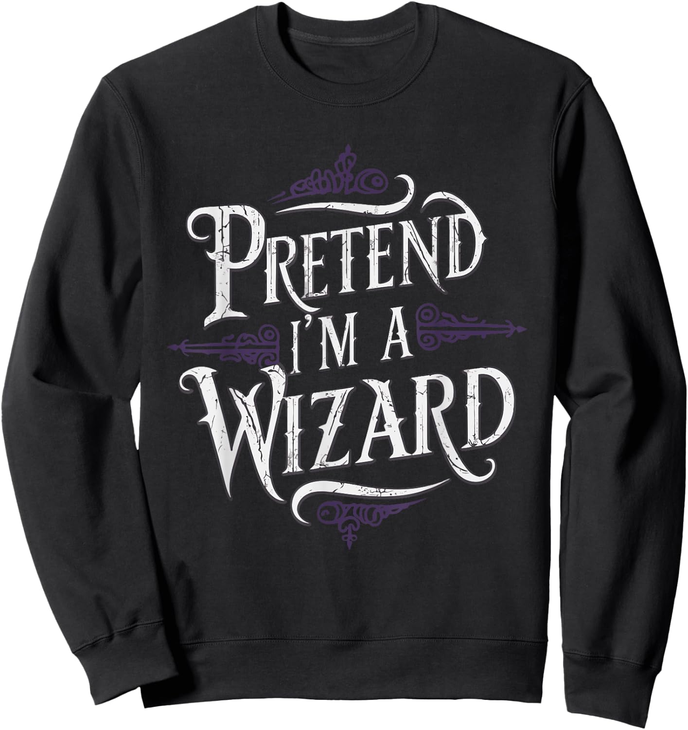 Pretend I'm A Wizard Sweatshirt - Sweatshirt | Black