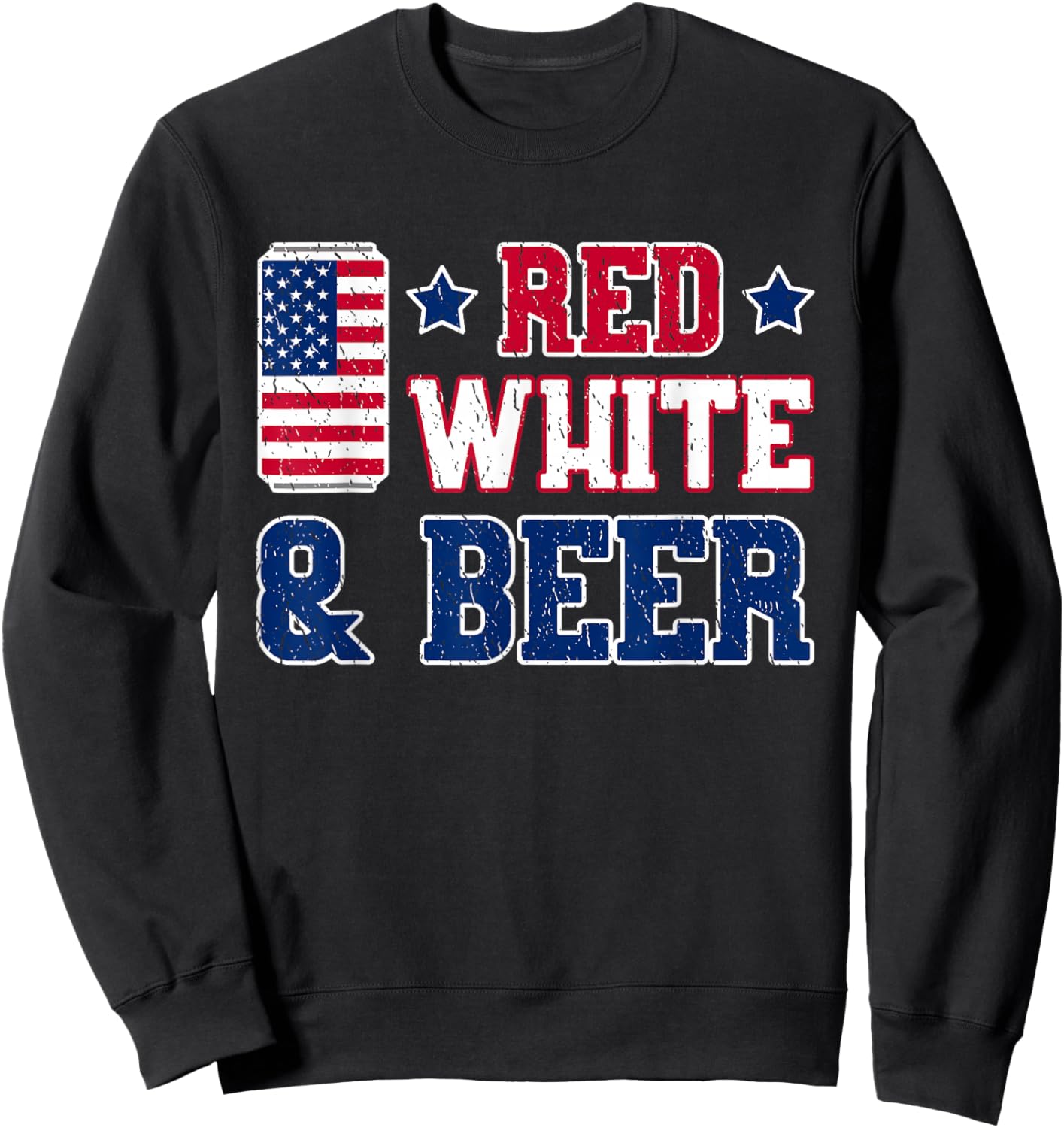 Red White and Beer Shirt - USA 4th of July Drinking Gift Sweatshirt - Sweatshirt | Black