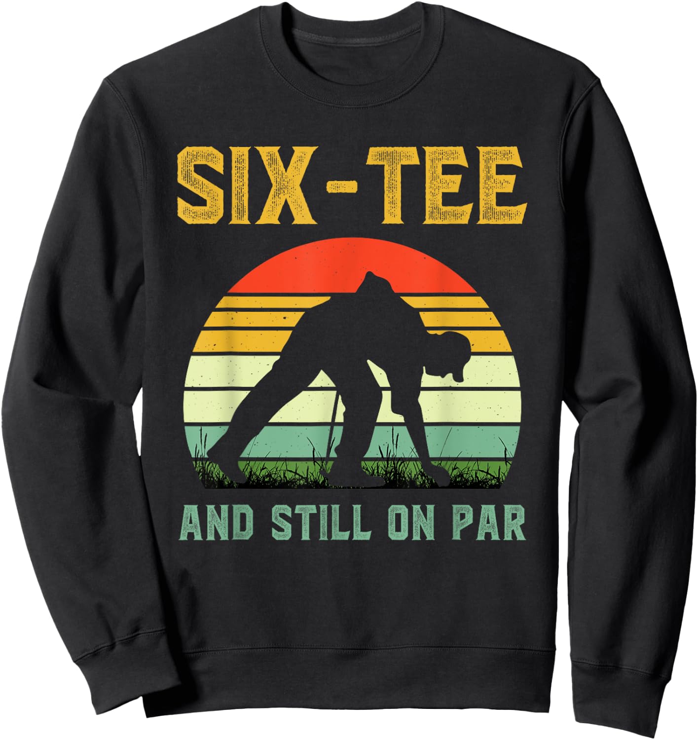 Funny 60th Birthday Golf Pun Golfing 60 Year Old Golfer Sweatshirt - Sweatshirt | Black