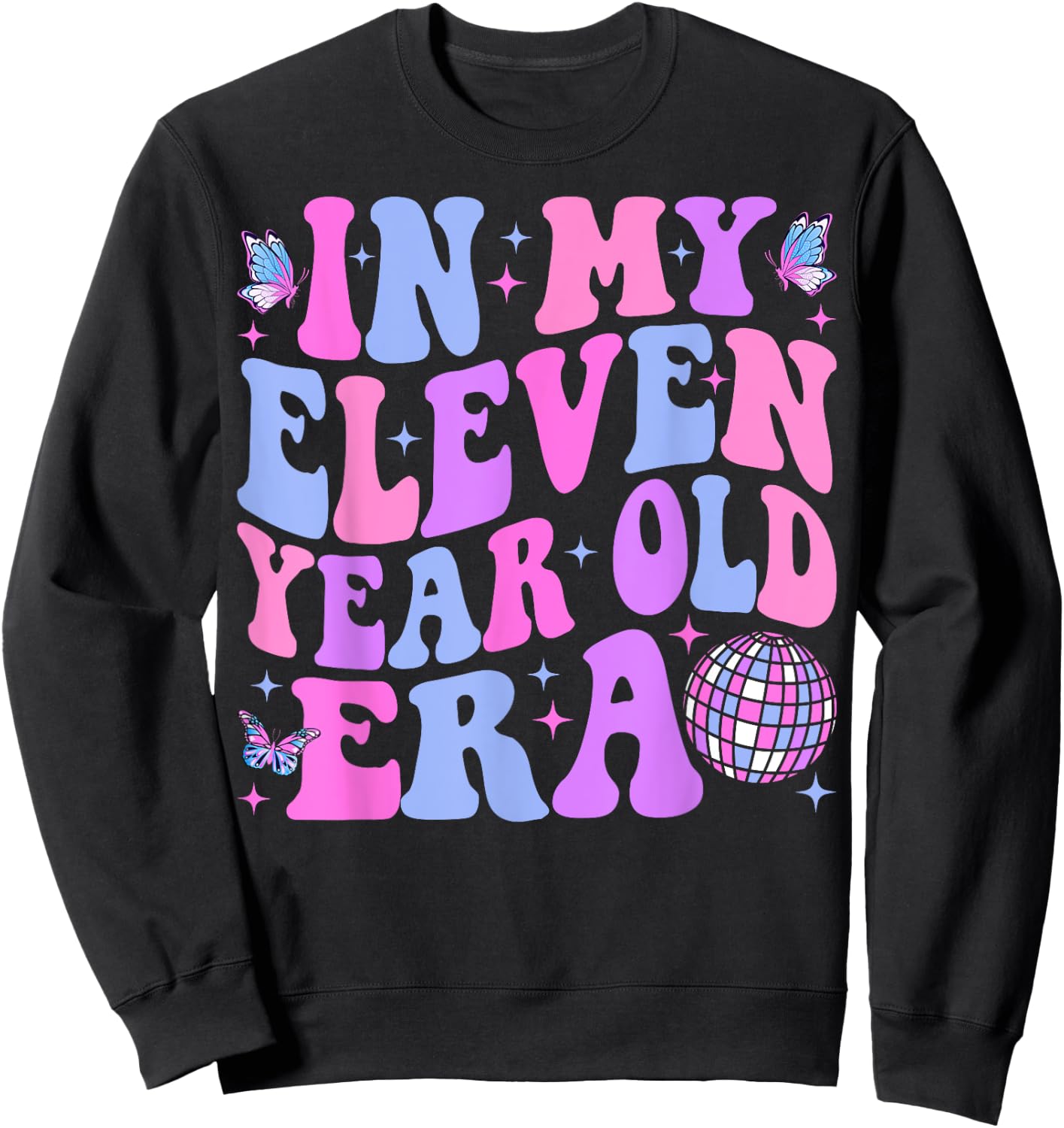 In My Eleven Year Old Era Girl Boy 11th Birthday 11 Year Old Sweatshirt - Sweatshirt | Black
