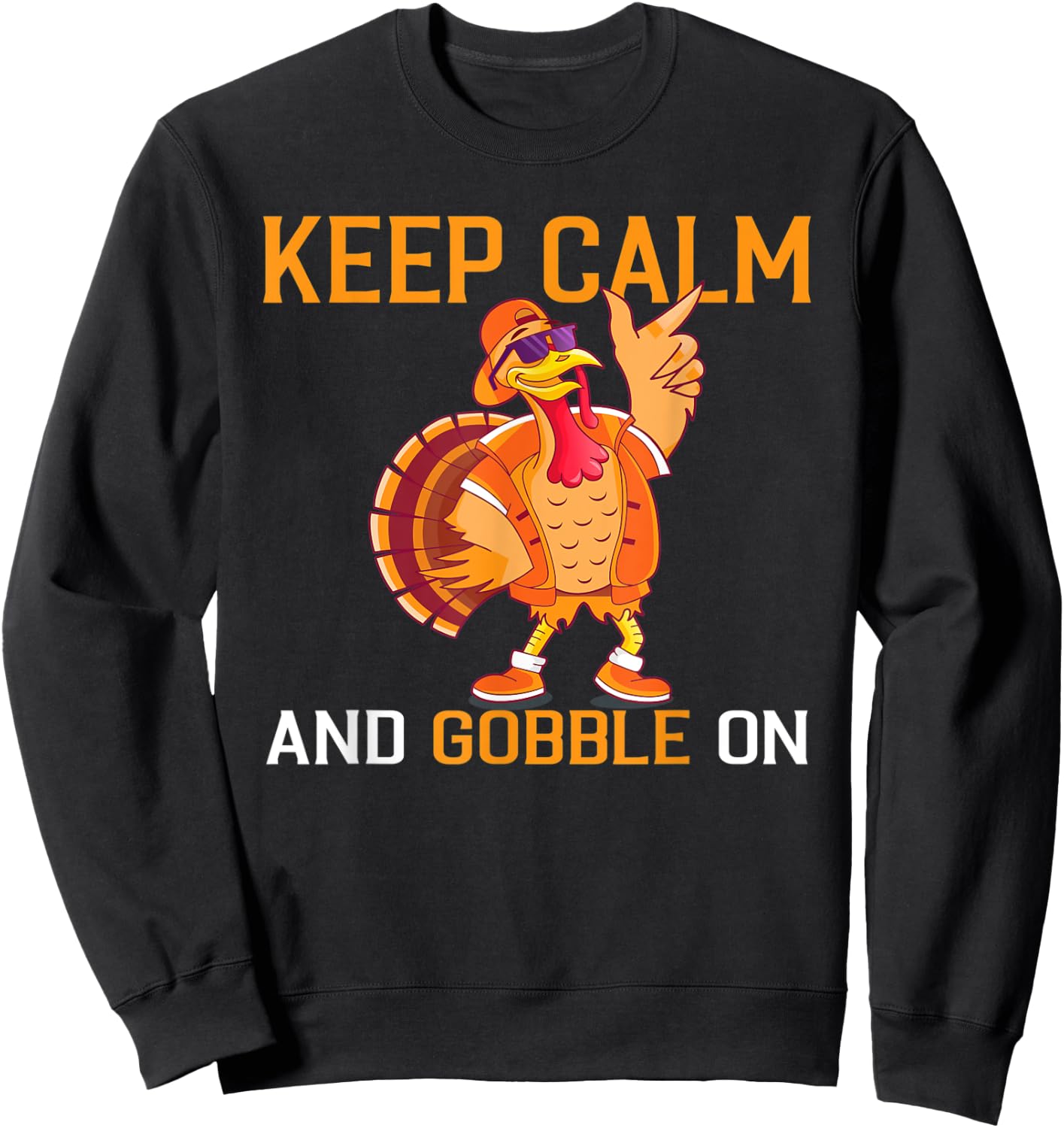 Keep calm and gobble on Thanksgiving Turkey Sweatshirt - Sweatshirt | Black