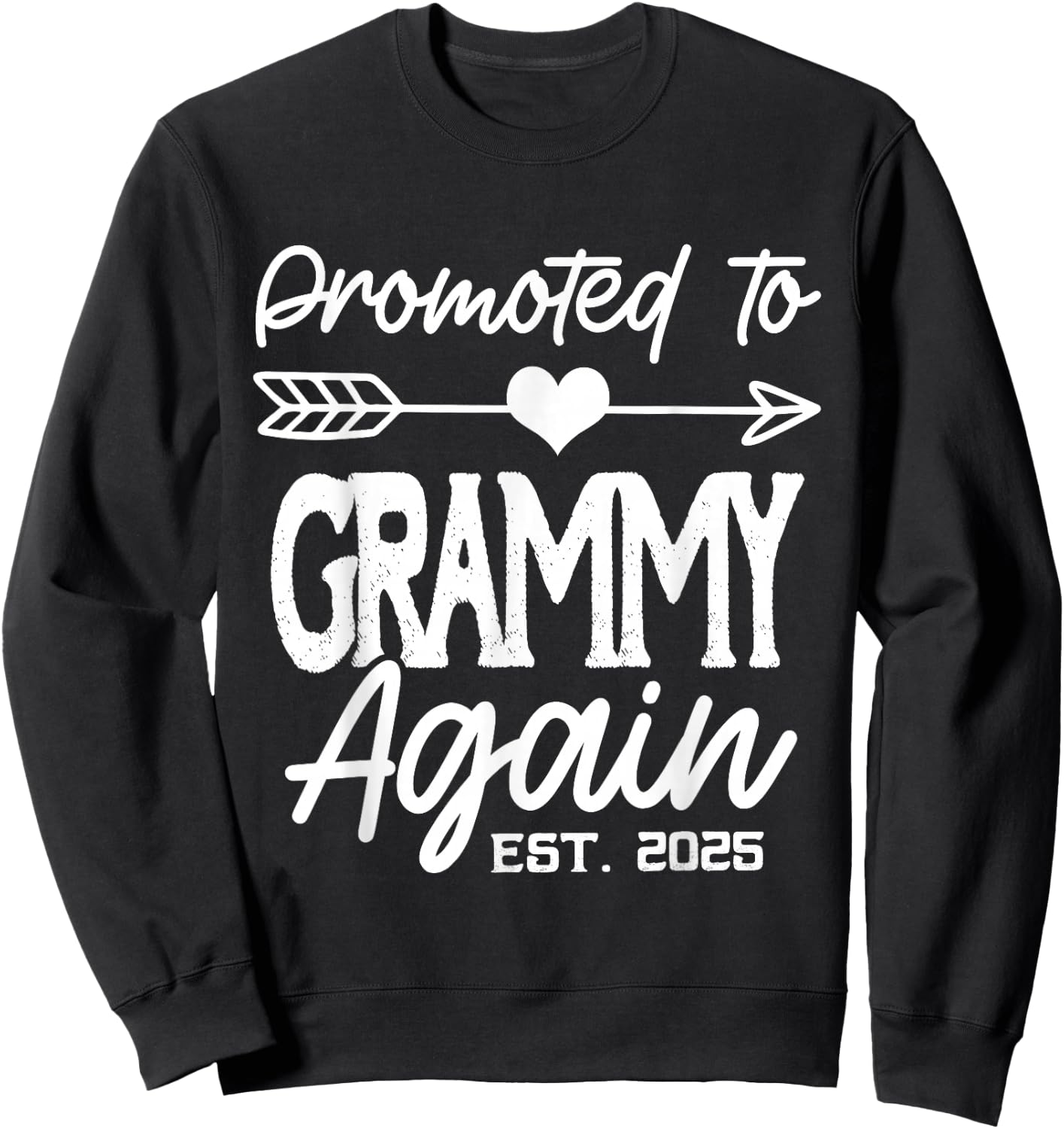 Promoted To Grammy Again Est 2025 Sweatshirt - Sweatshirt | Black