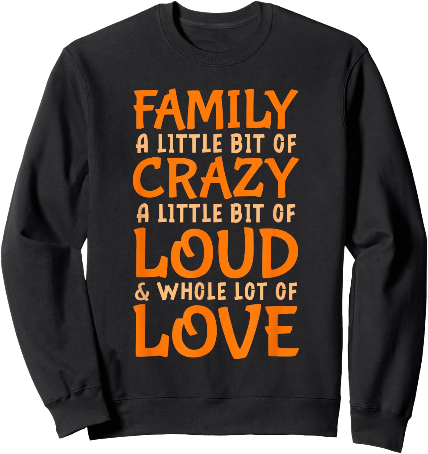 Family Reunion | Family A Little Bit Of Crazy Sweatshirt - Sweatshirt | Black