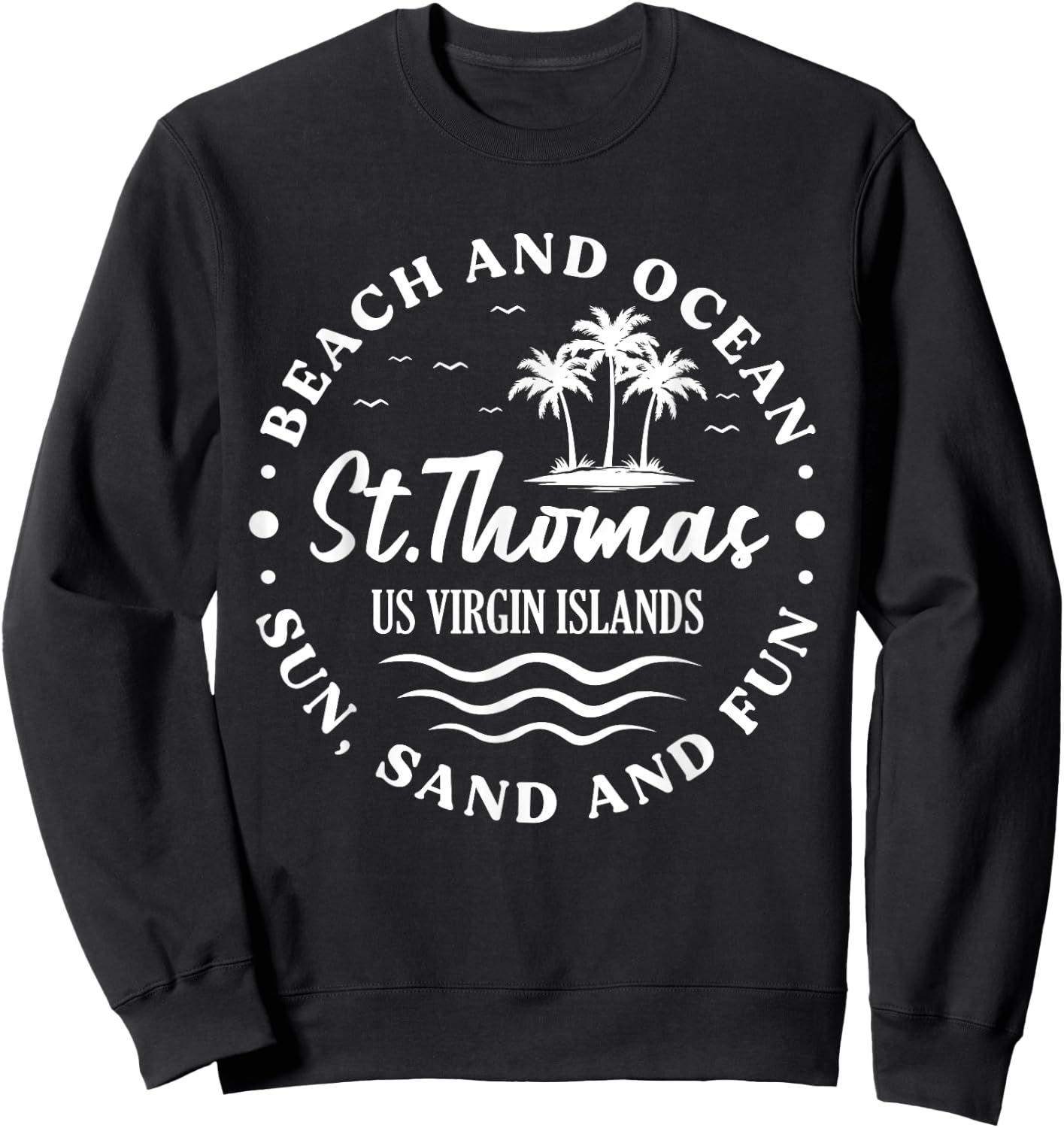 St. Thomas US Virgin Islands Vacation Beach And Ocean Sweatshirt - Sweatshirt | Black